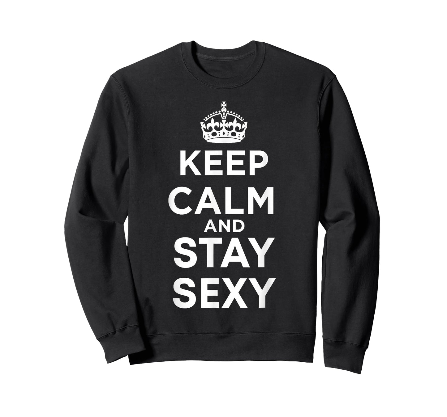 Keep Calm and Stay Sexy T-Shirt