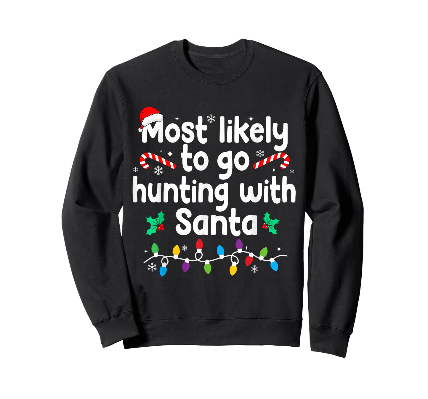 Most Likely to Go Hunting with Santa Christmas Pajamas T-Shirt