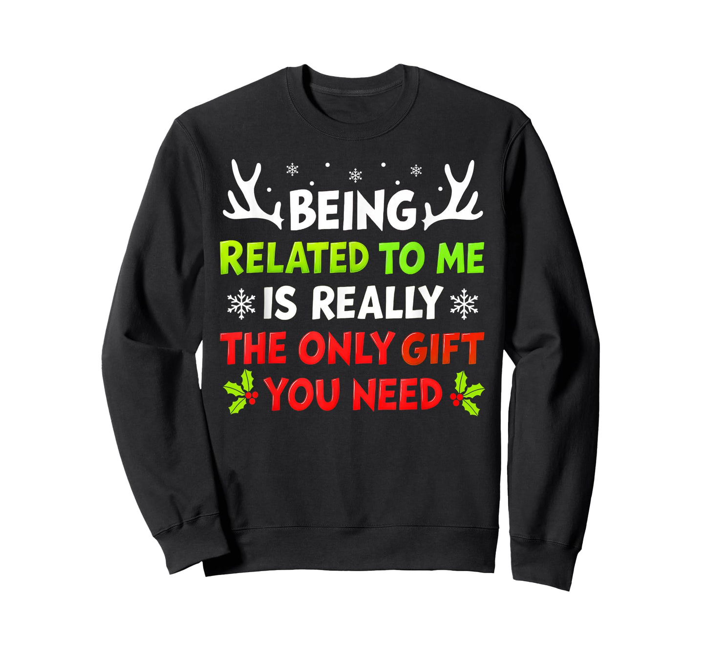Being Related to Me Funny Christmas Shirts Women Men Family T-Shirt