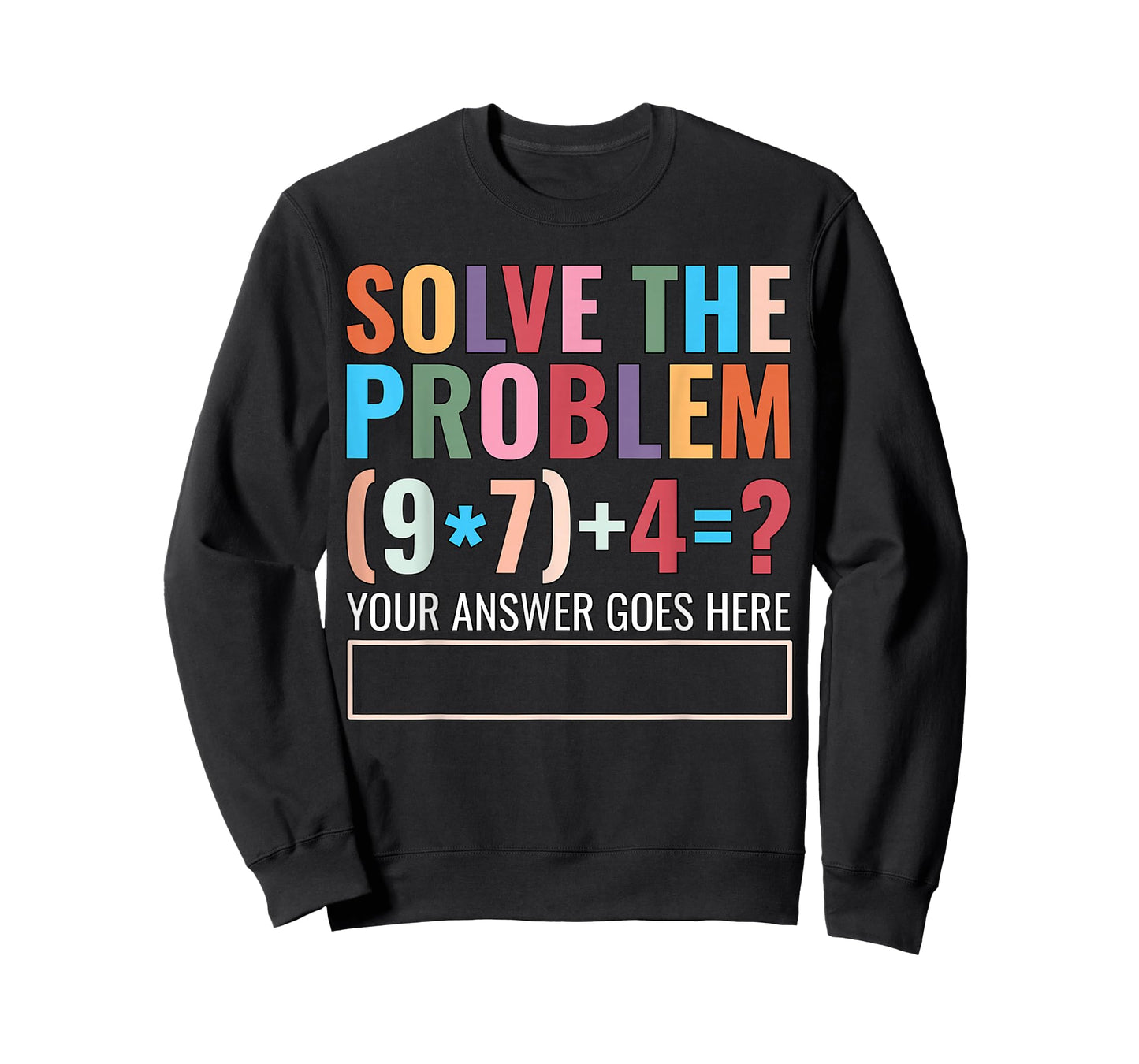 Solve The Problem 67 Six Seven Funny Math Teacher School T-Shirt
