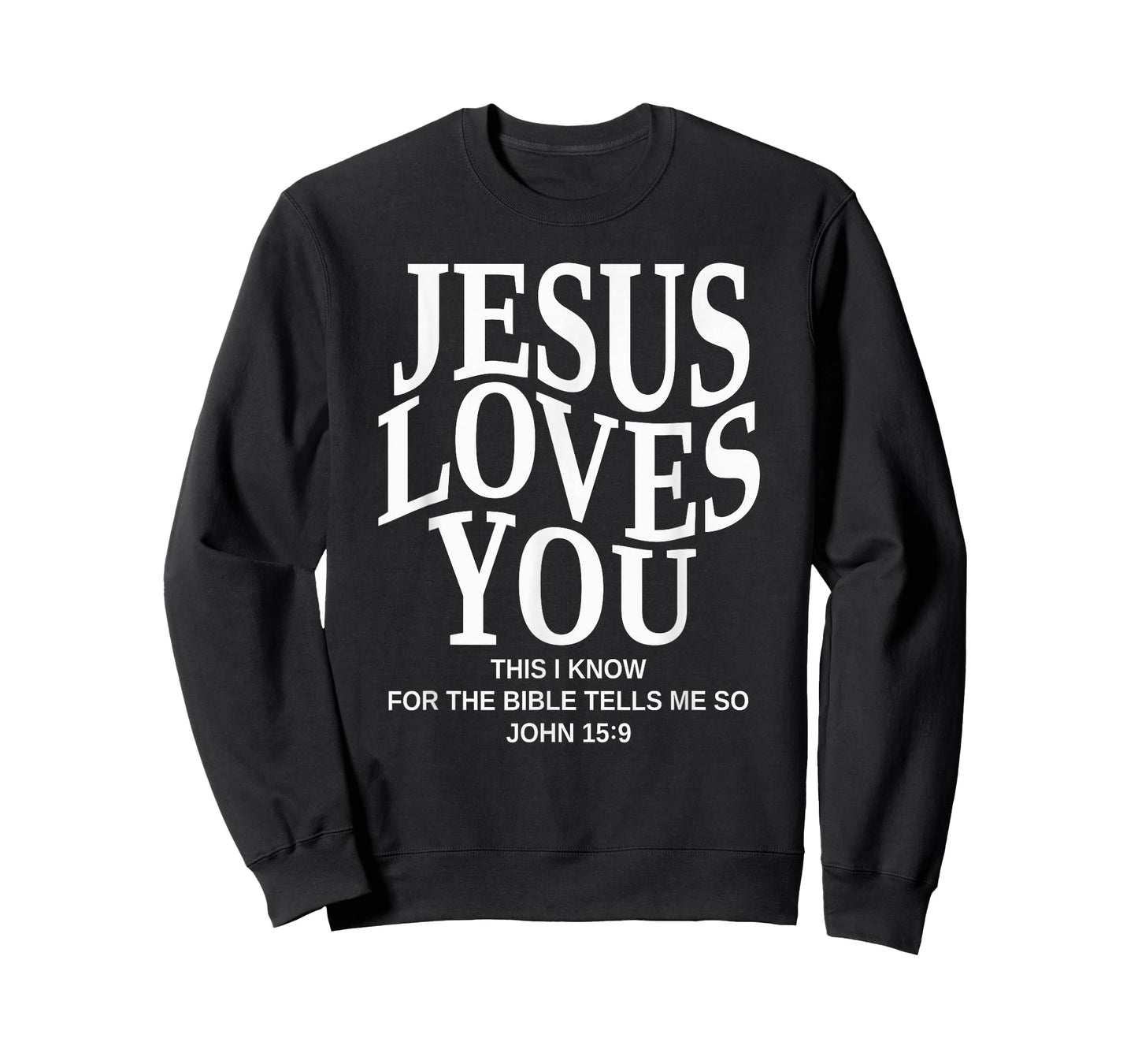 Jesus Loves You This I Know for The Bible Tells Me So, Faith T-Shirt