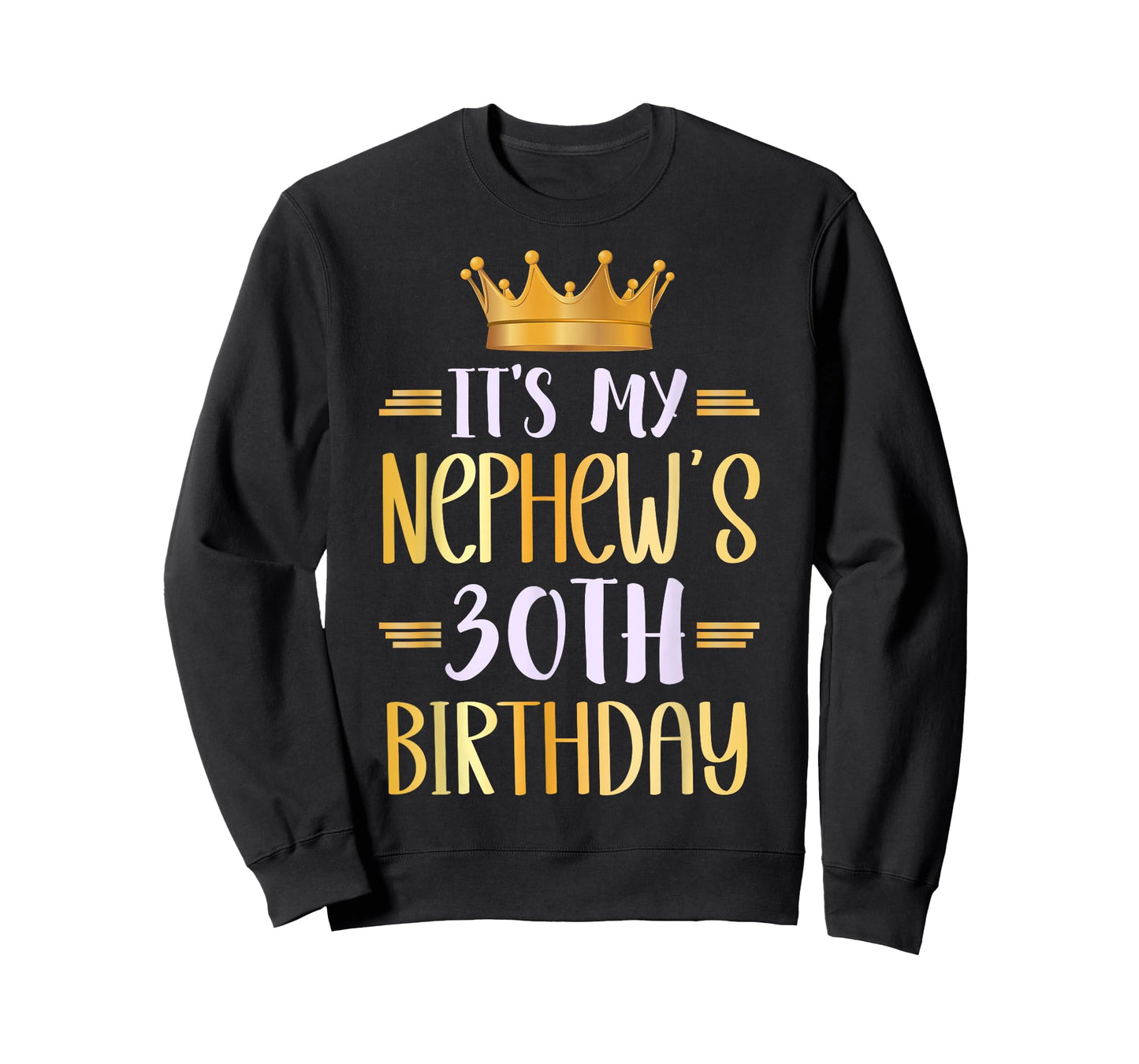 It's My Nephew's 30th Birthday Happy 30 Years Old T-Shirt