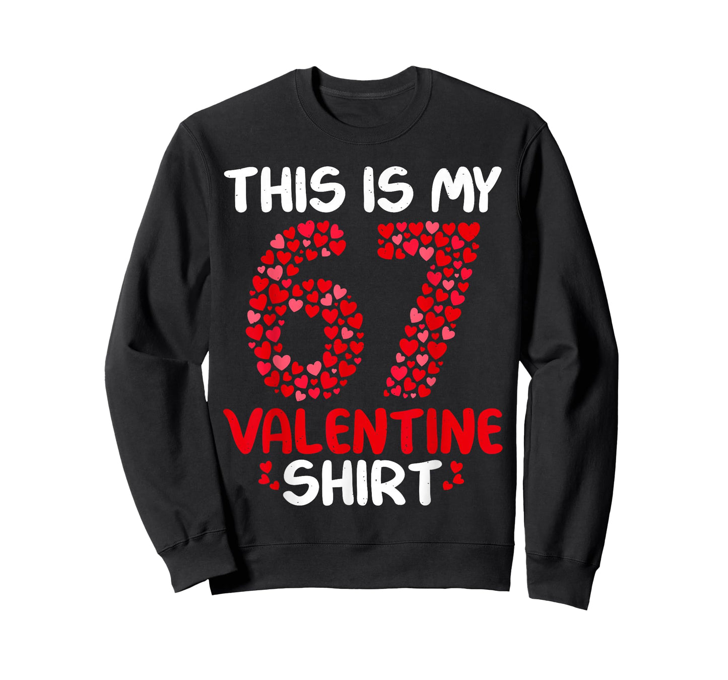 This is My 67 Valentine Shirt for Boys Girls Valentines Day T-Shirt
