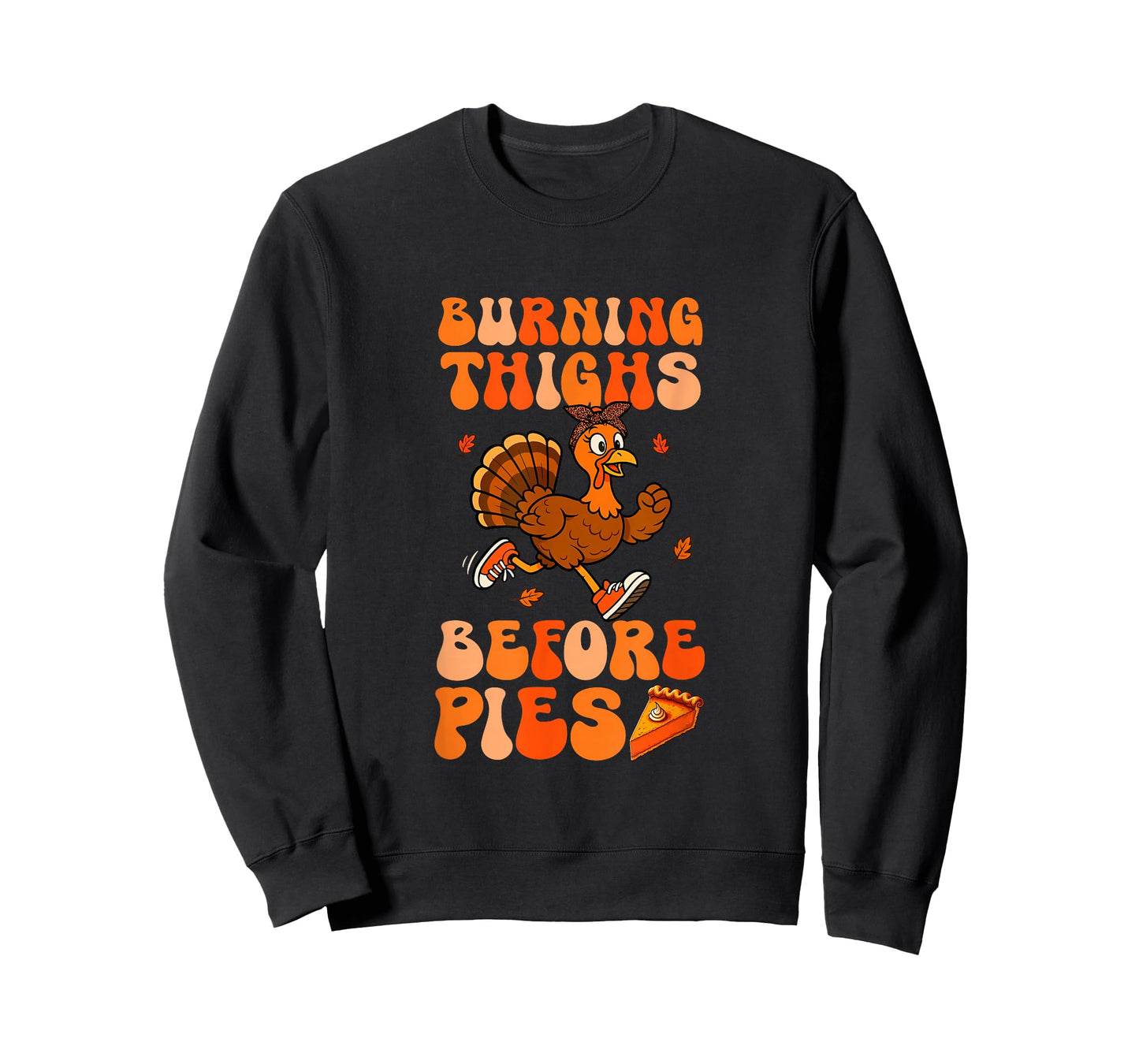 Burning Thighs Before Pies Thanksgiving Women Turkey Running T-Shirt
