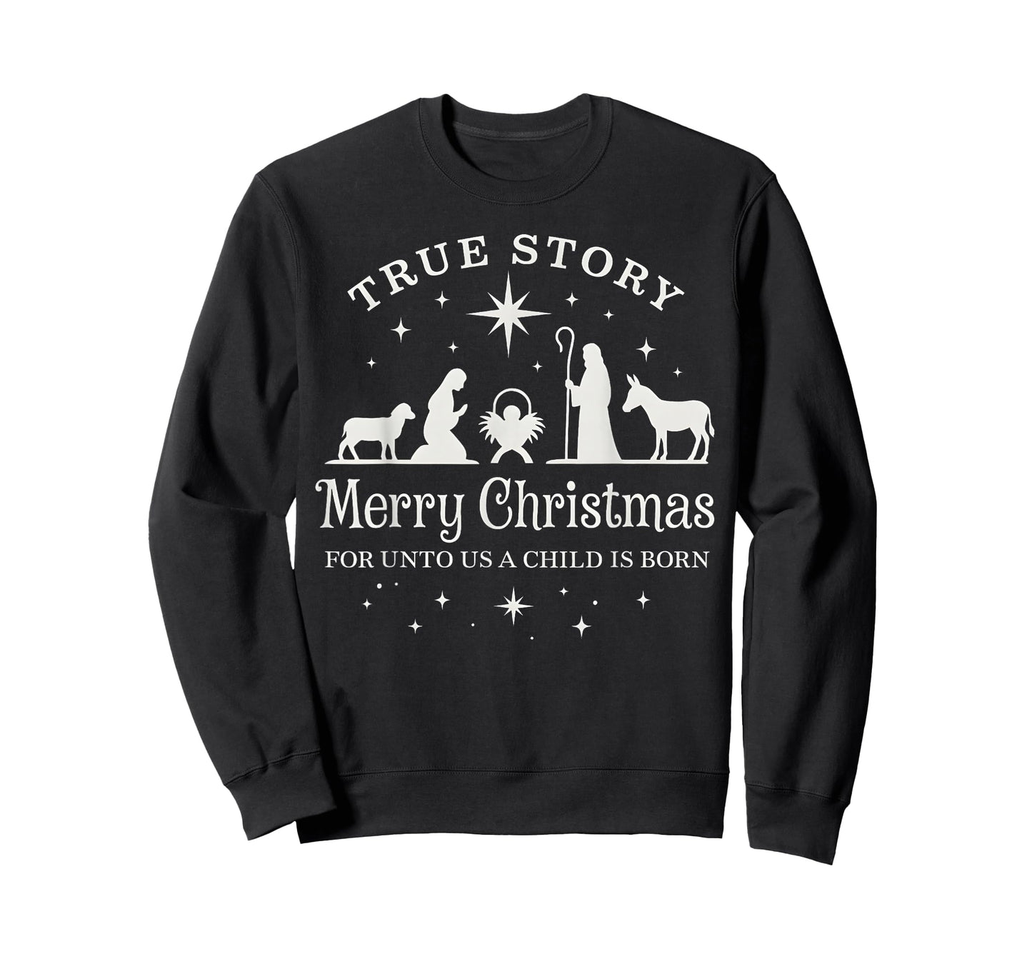 True Story for Unto Us a Child is Born Nativity Christmas T-Shirt