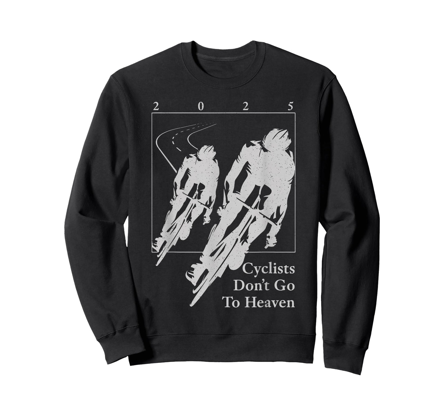 Cyclists Don't Go to Heaven 2025 Bike Lover T-Shirt