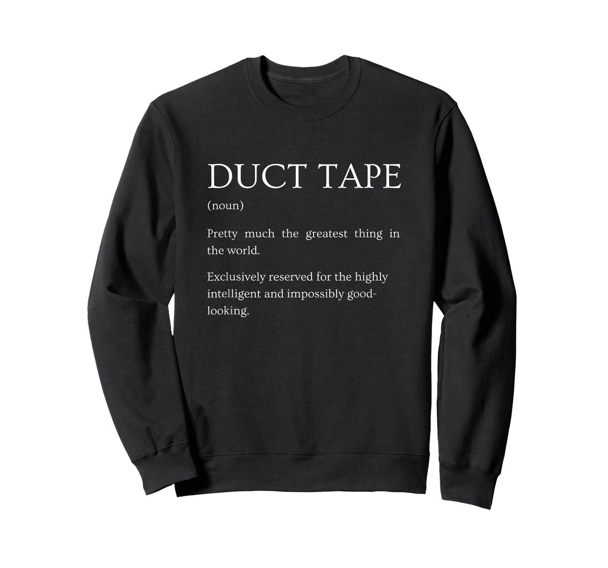 Duct Tape Definition - Funny Sarcastic Duct Tape Explanation T-Shirt