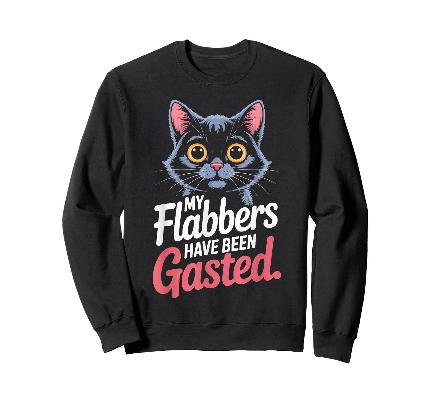 My Flabbers Have Been Gasted Cat Humor T-Shirt