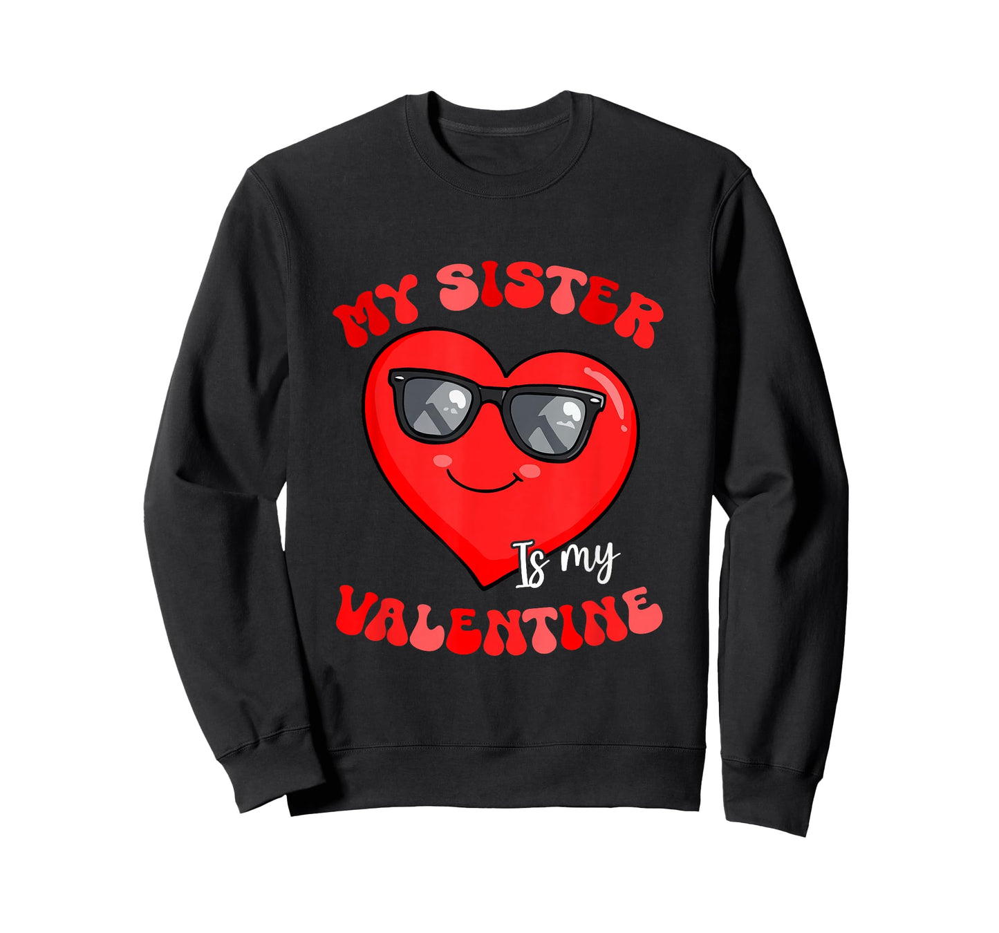 Sister is My Valentine Heart Sunglasses Girls Proud Family T-Shirt