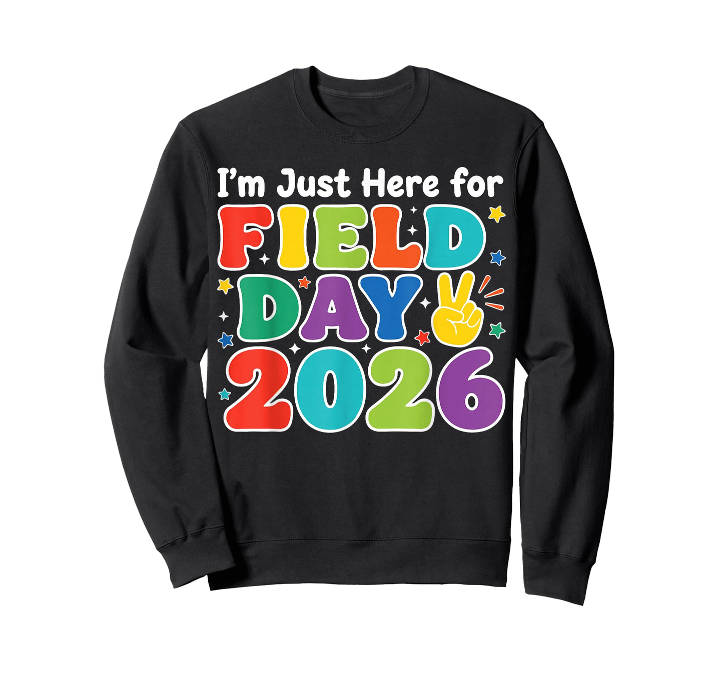 I’m Just Here for Field Day 2026 Teacher Kids Field Trip T-Shirt
