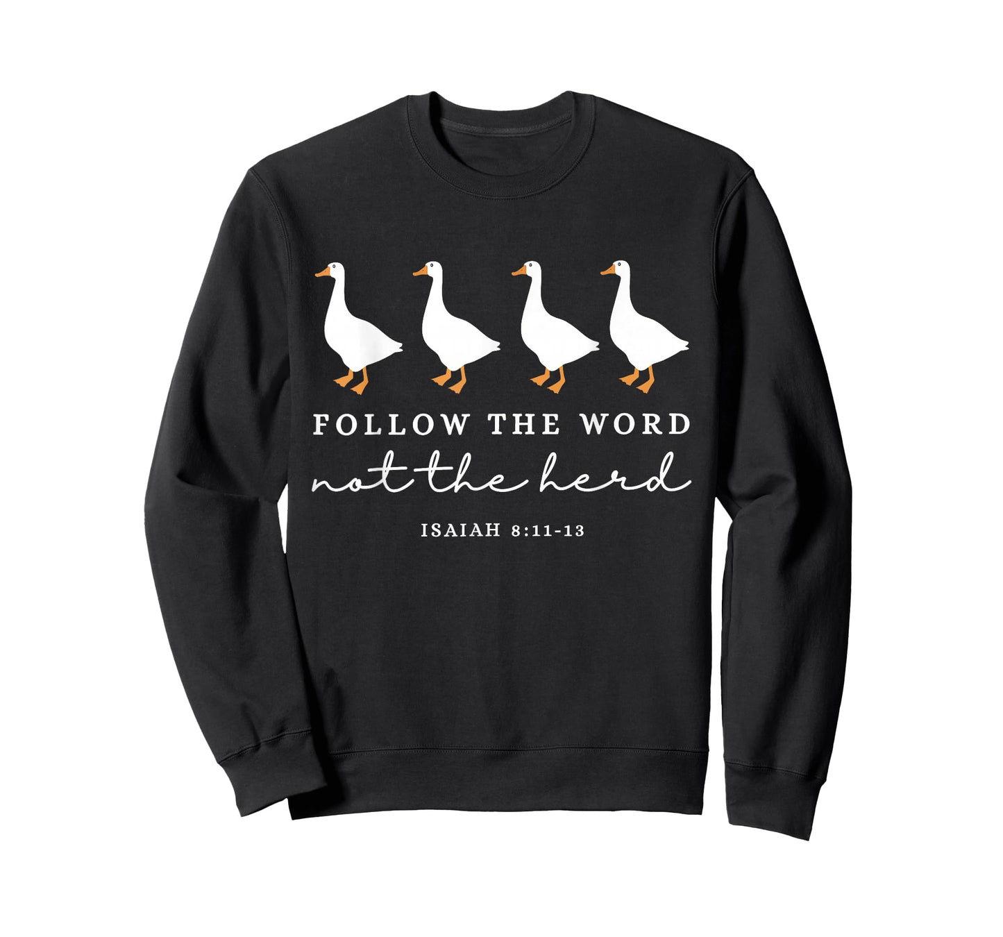 Follow The Word Not The Herd Christian Goose Bible Verse T-Shirt