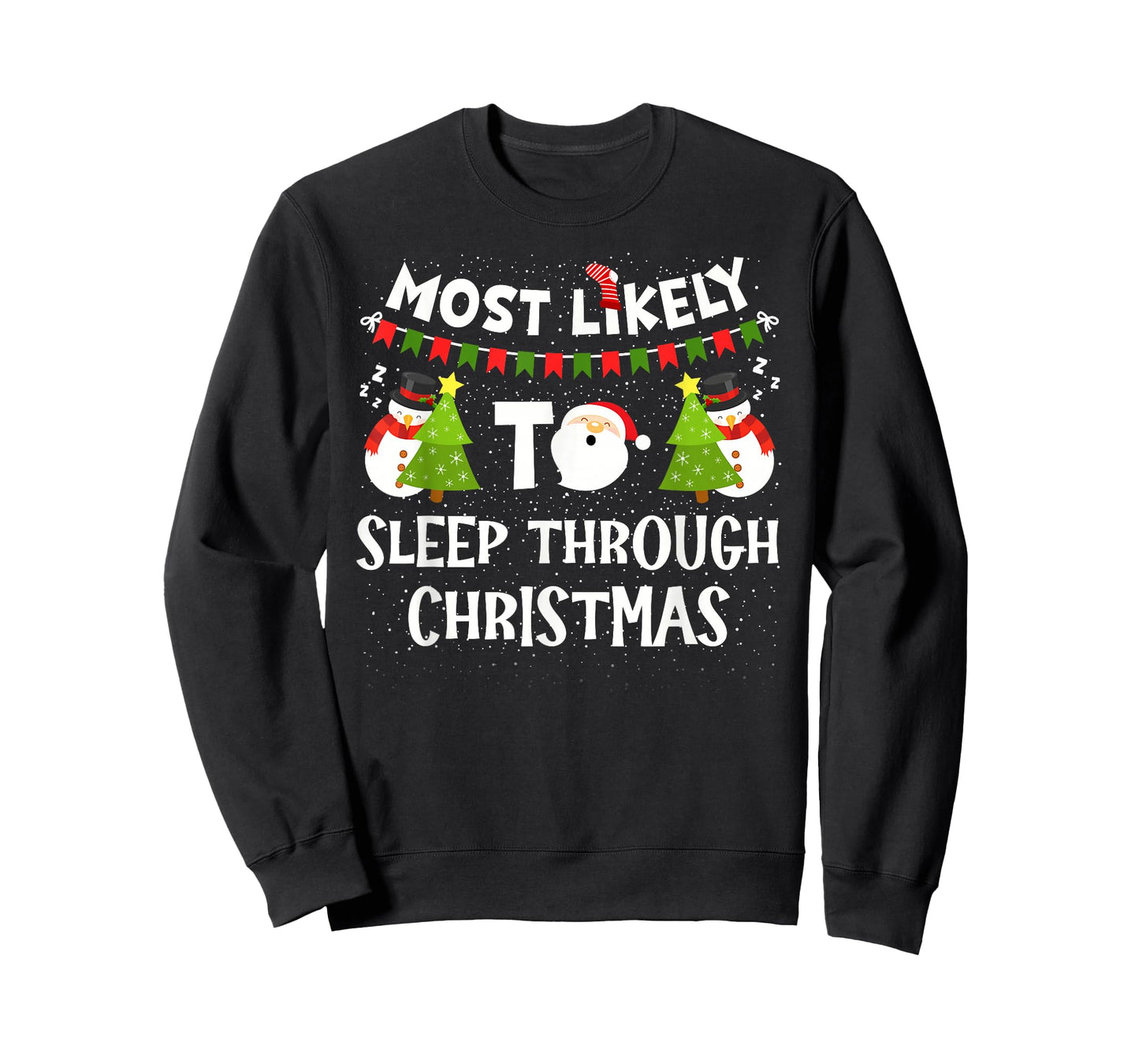 Most Likely to Sleep Through Christmas Family Matching Group T-Shirt