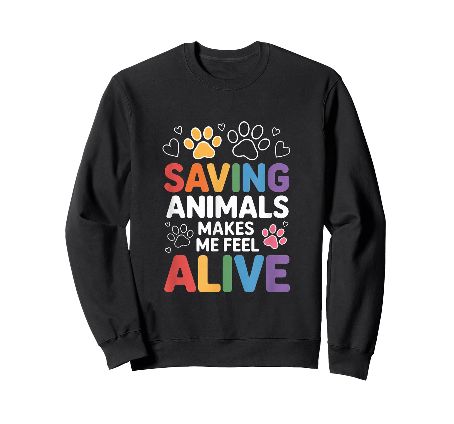 Saving Animals Makes Me Feel Alive Rescue Lover T-Shirt
