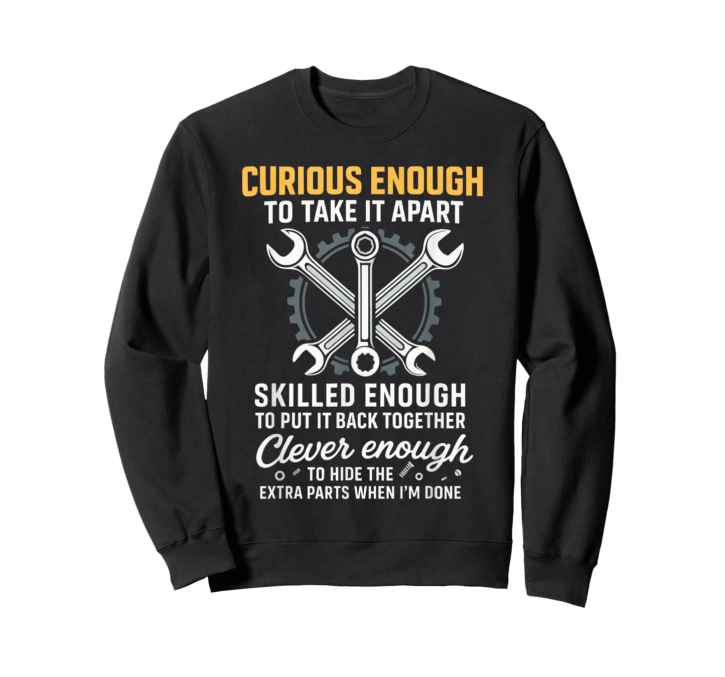 Curious Enough to Take It Apart Hide Extra Parts Funny Quote T-Shirt