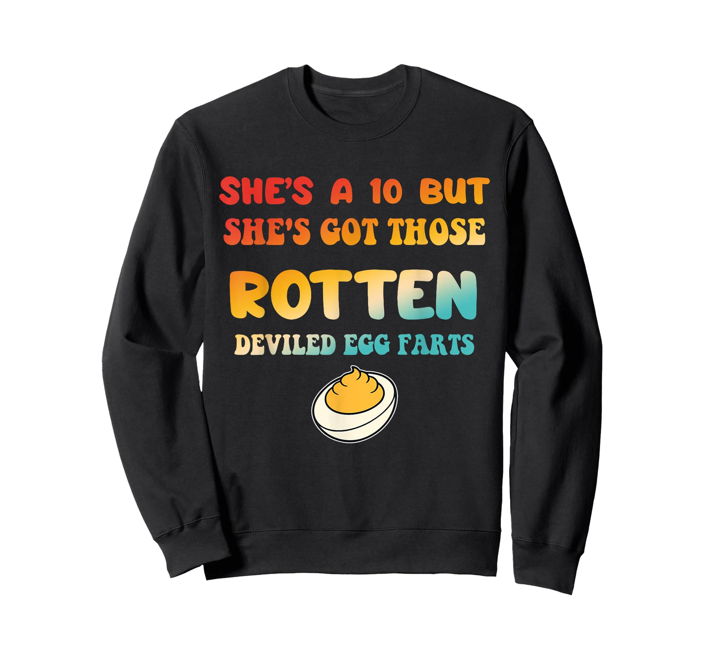 She's A-10 But She is Got Those Rotten Deviled Egg Farts T-Shirt