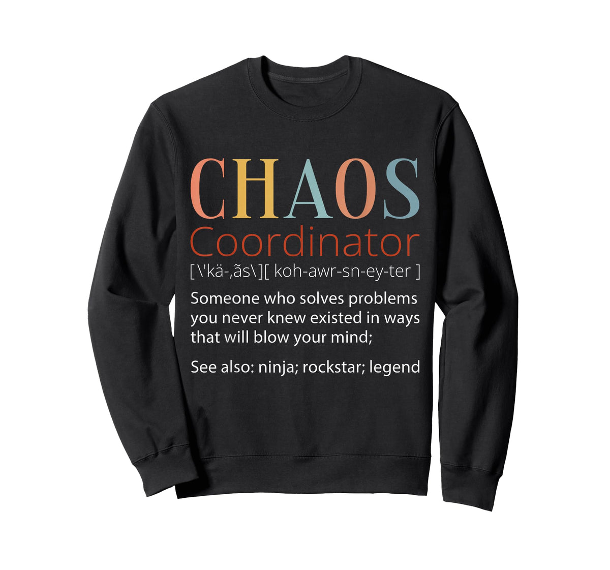 Chaos Coordinator Definition T-Shirt