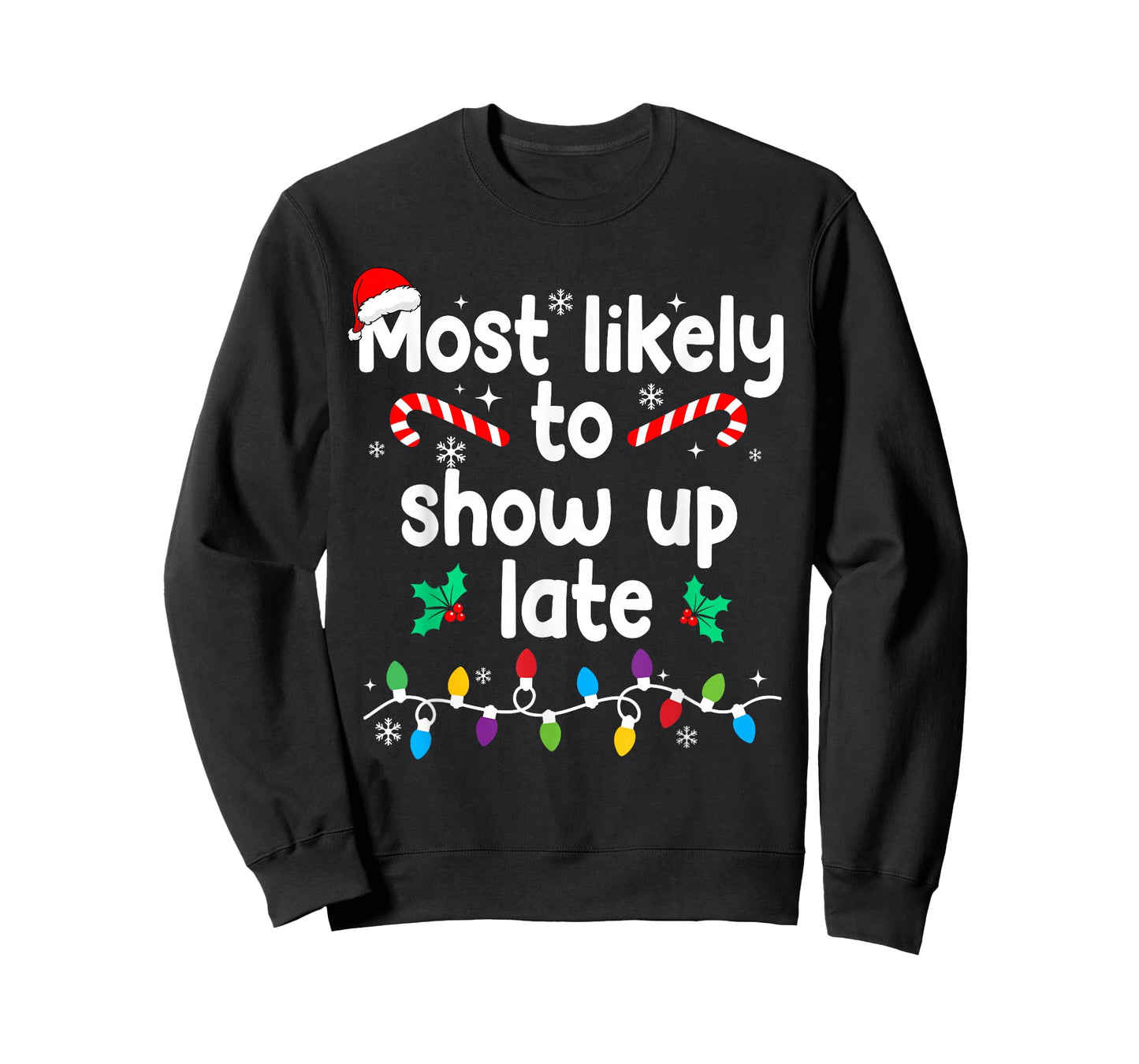 Most Likely to Show Up Late Christmas Family Pajamas Xmas T-Shirt