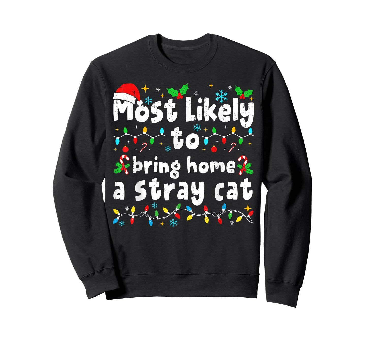 Most Likely to Bring Home A Stray Cat Matching Christmas T-Shirt
