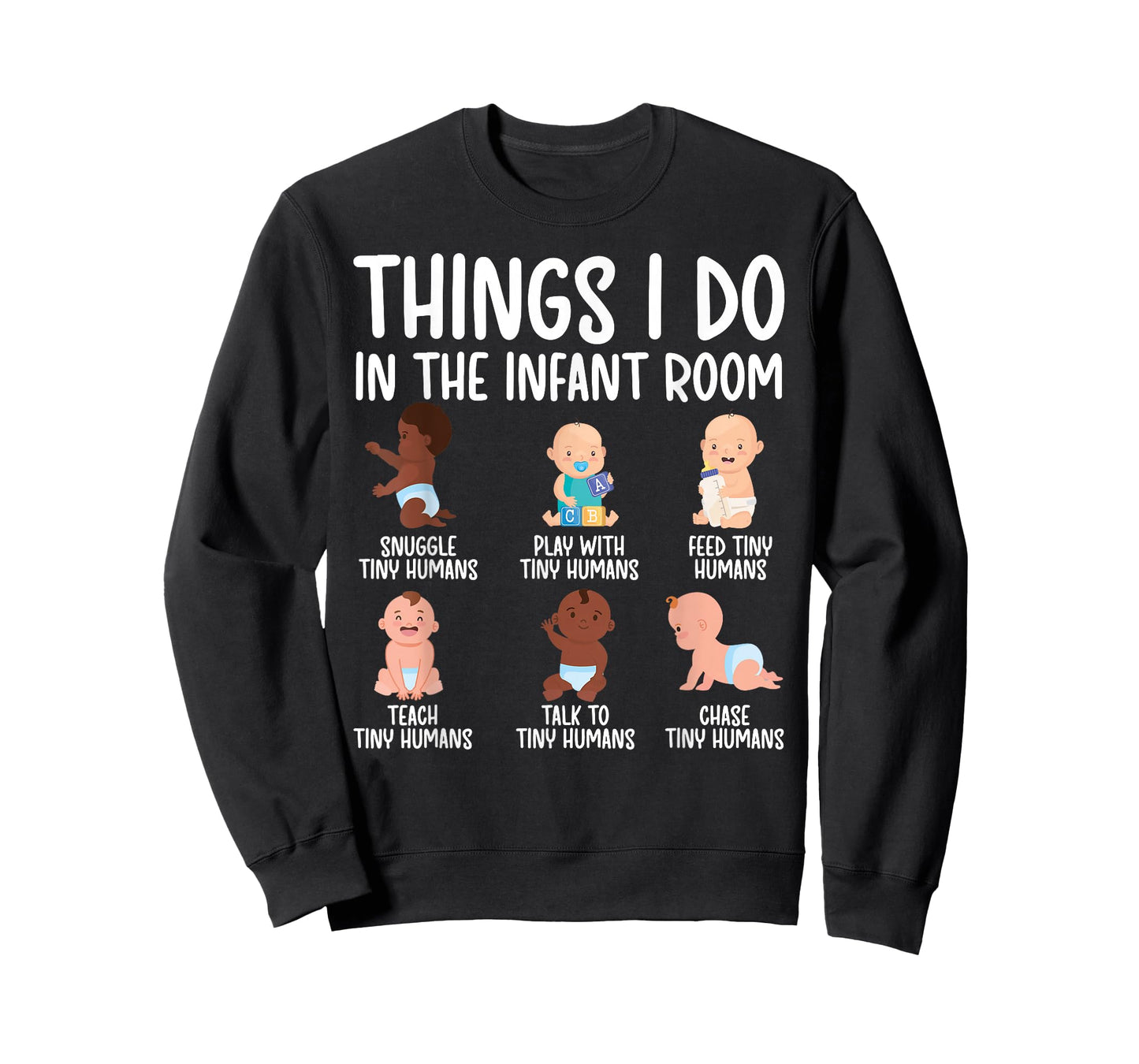 Things I Do Infant Teacher Infant Teaching T-Shirt