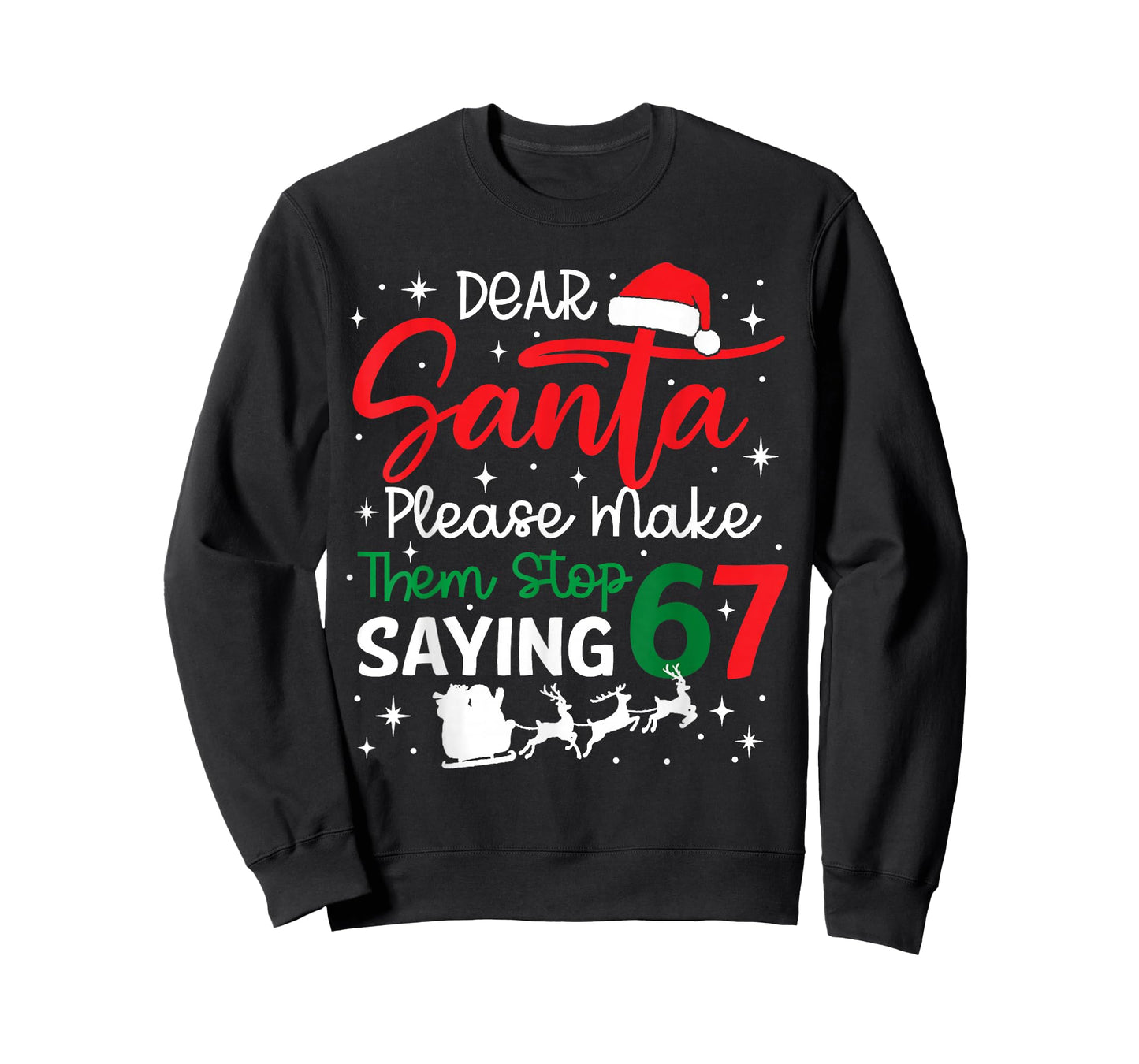 Dear Santa 67 Funny Christmas Six Seven 6-7 Men Women T-Shirt
