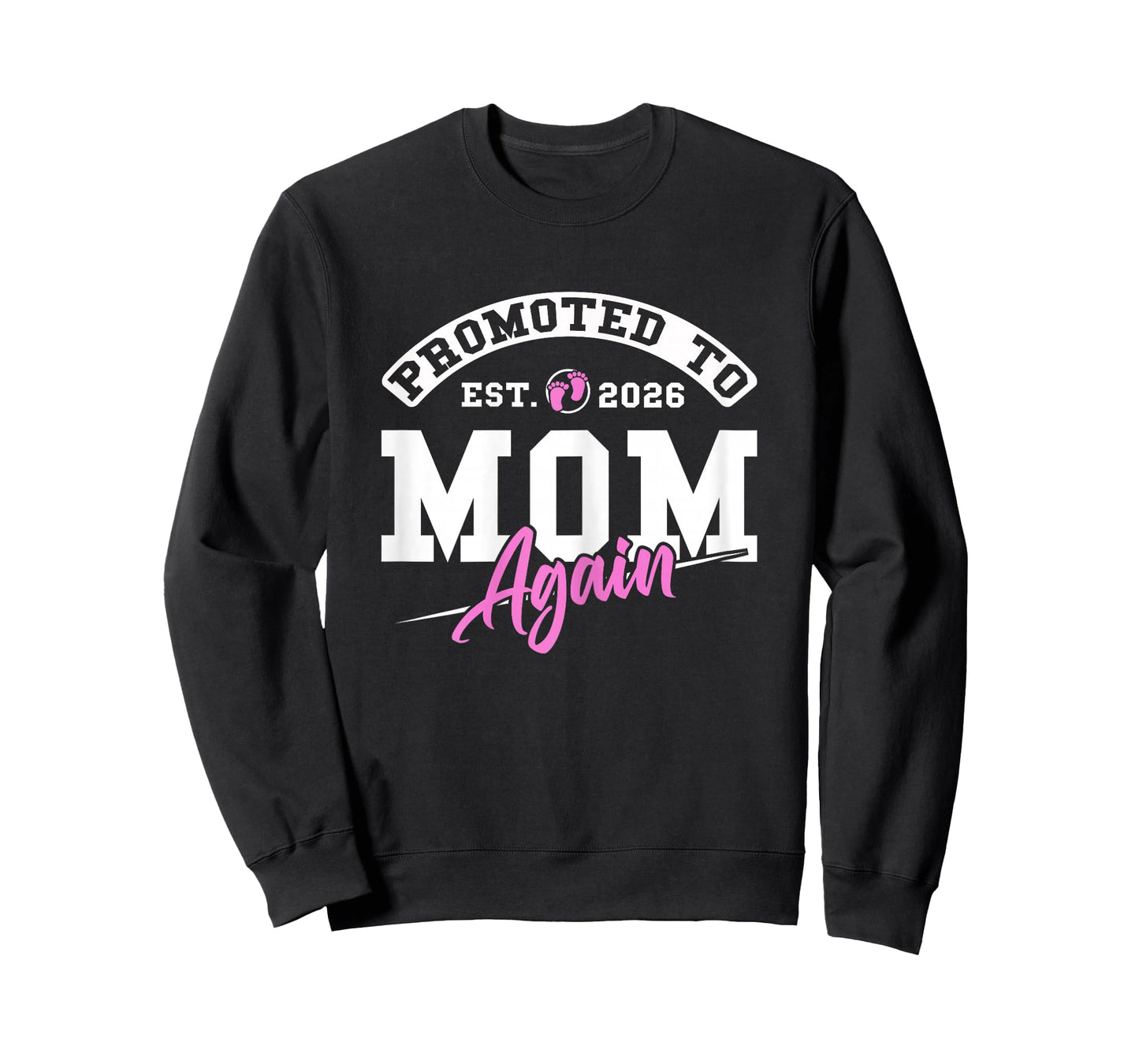 Promoted to Mom Again Est 2026 New Baby Mommy 2026 Mother T-Shirt