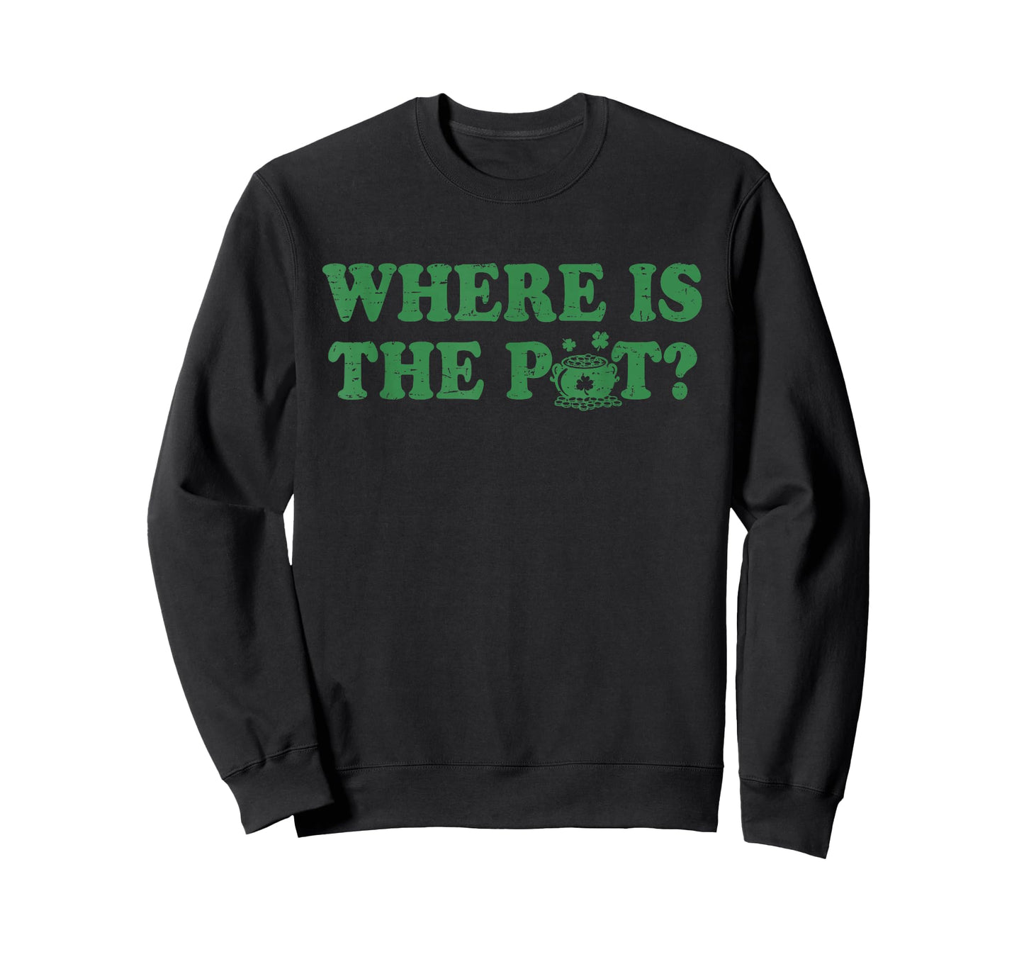 Retro St Patricks Day Where is The Pot Funny Shamrock T-Shirt