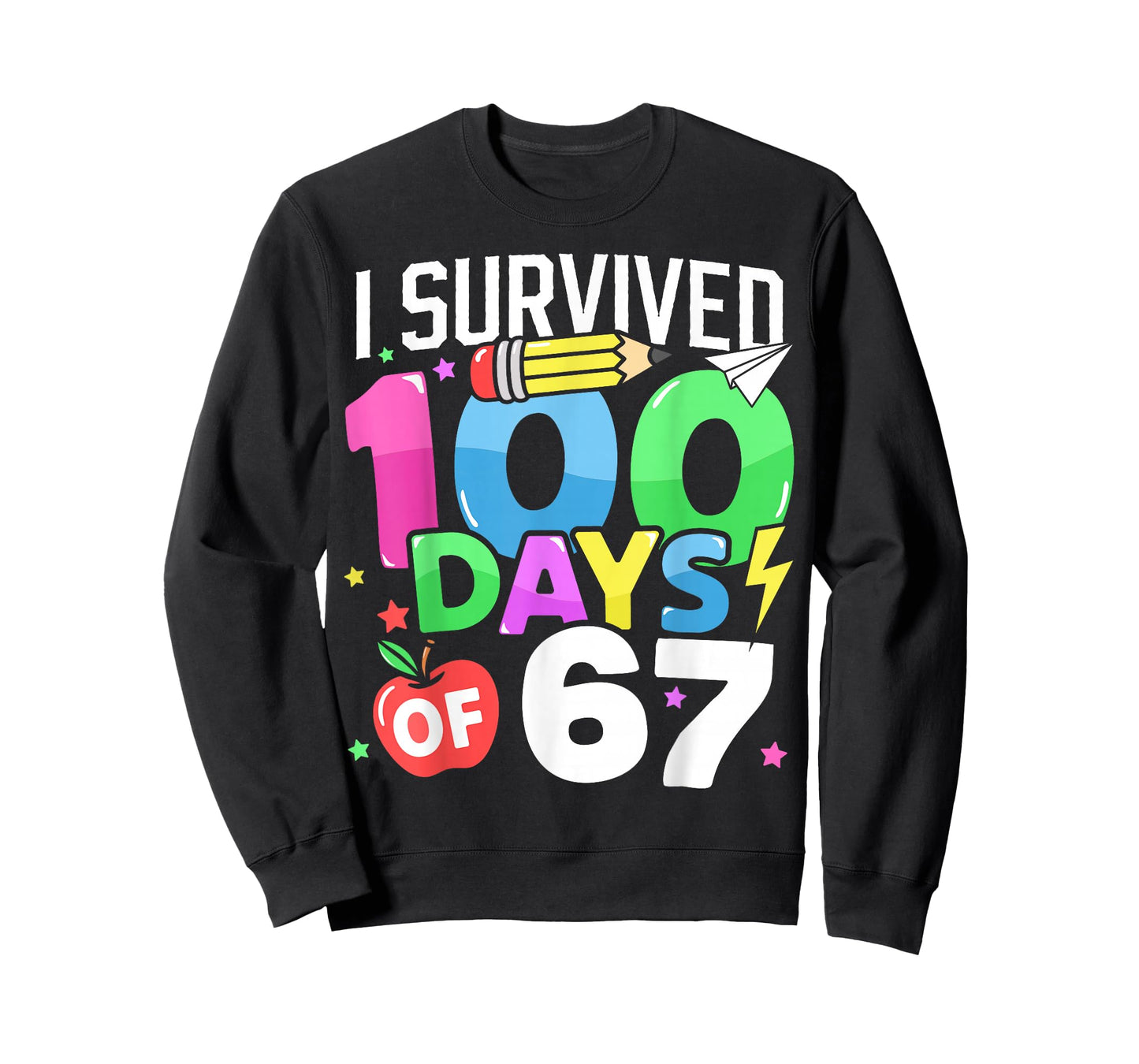 I Survived 100 Days of 67 100th Day of School Kids Teacher T-Shirt