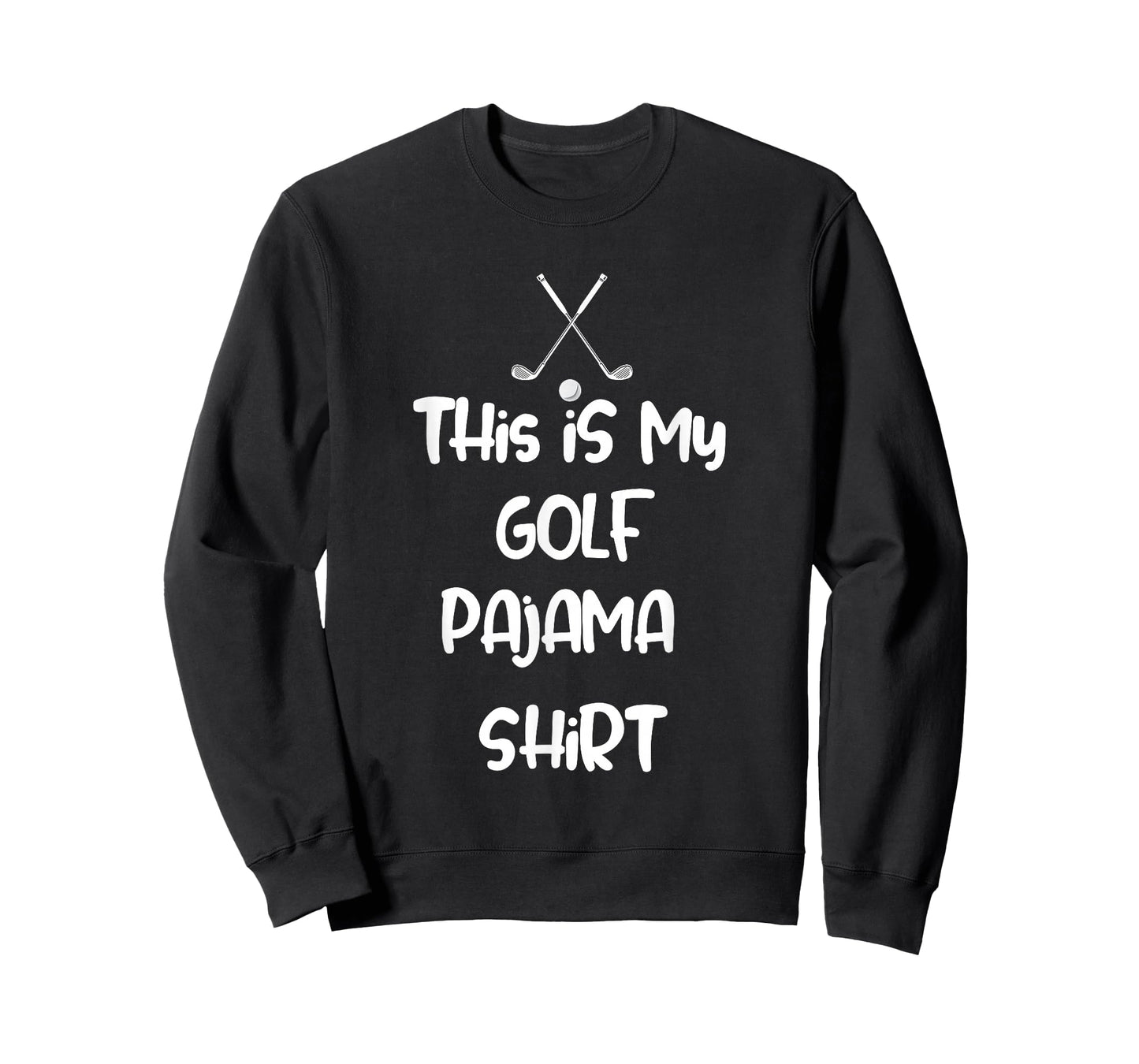 This is My Golf Pajama Funny Golf Lovers Men Women T-Shirt
