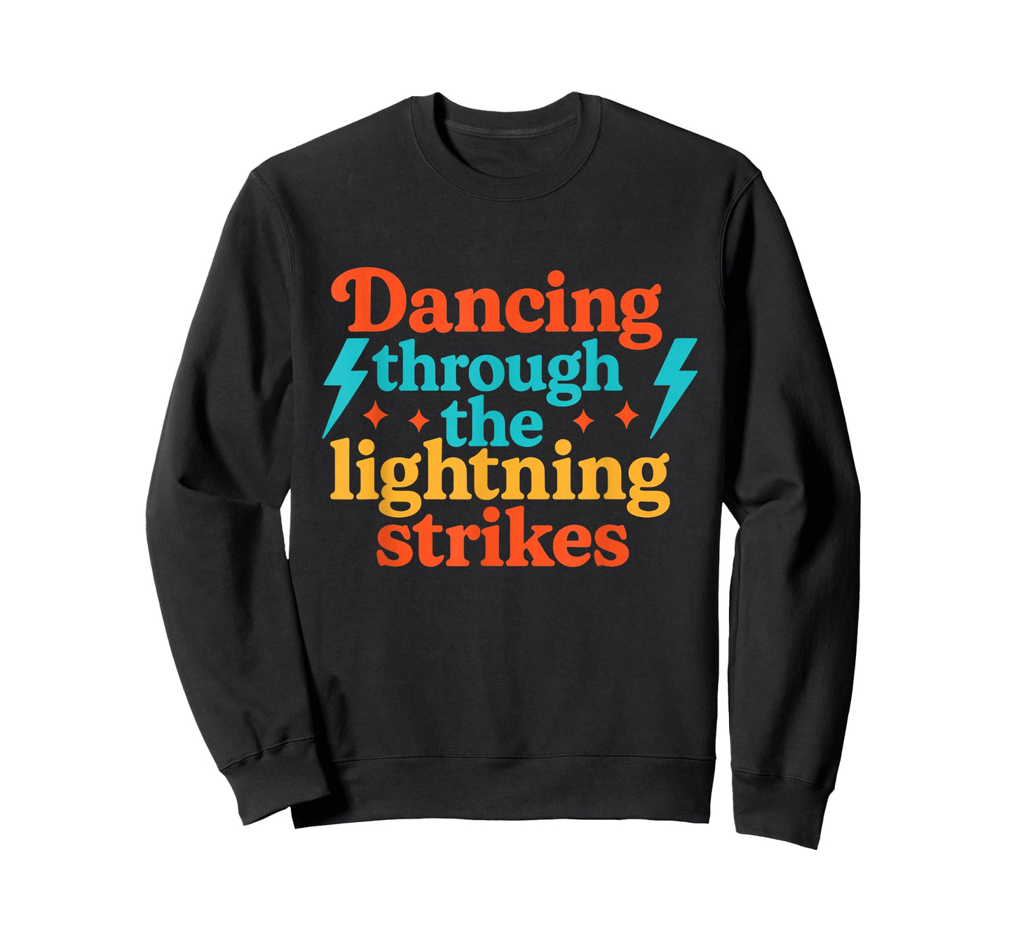 Dancing Through Lightning Strikes | Funny Dance Lover T-Shirt