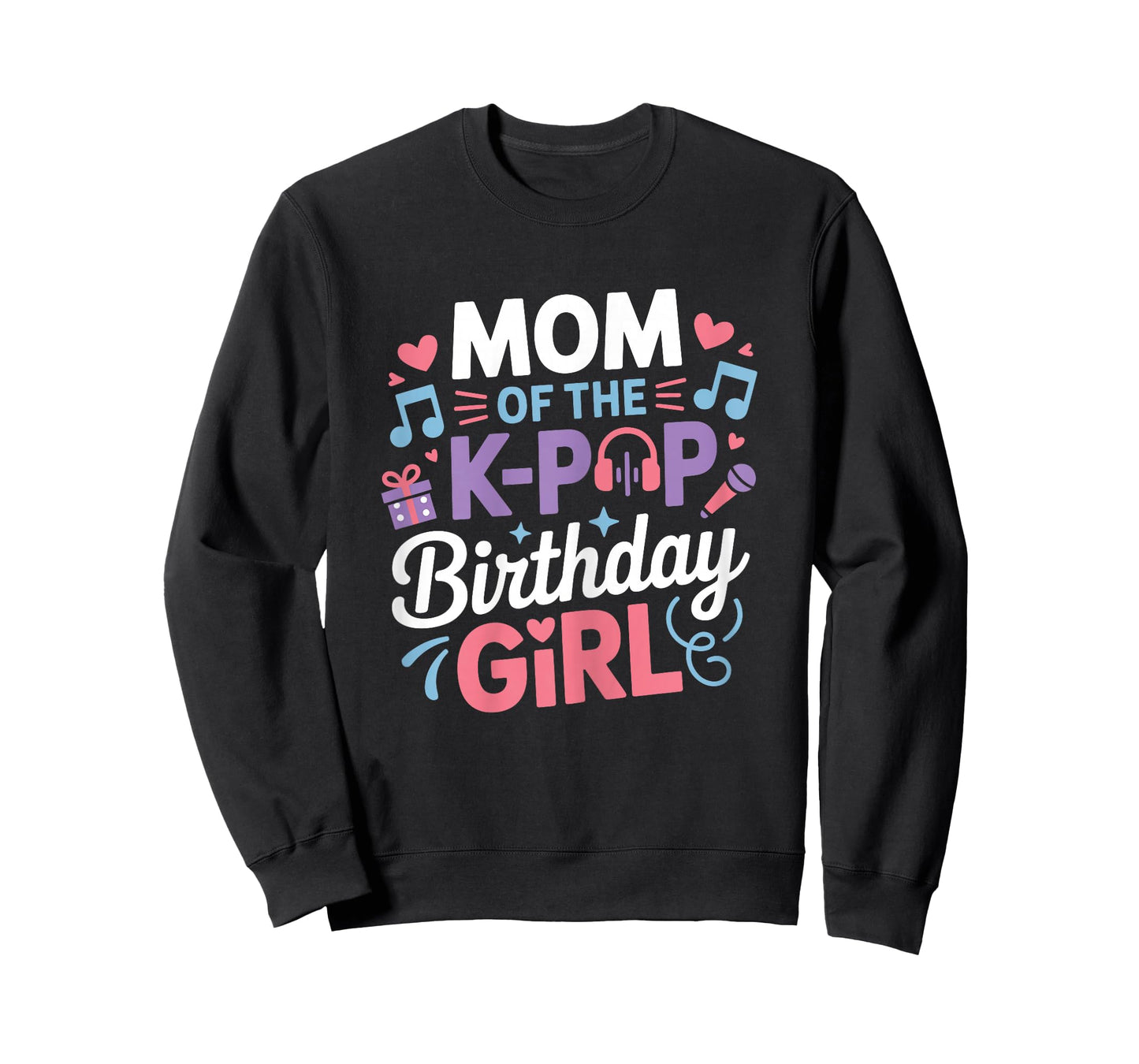 Mom of The K-Pop Birthday Girl Kpop Korean Music Fan Party T-Shirt