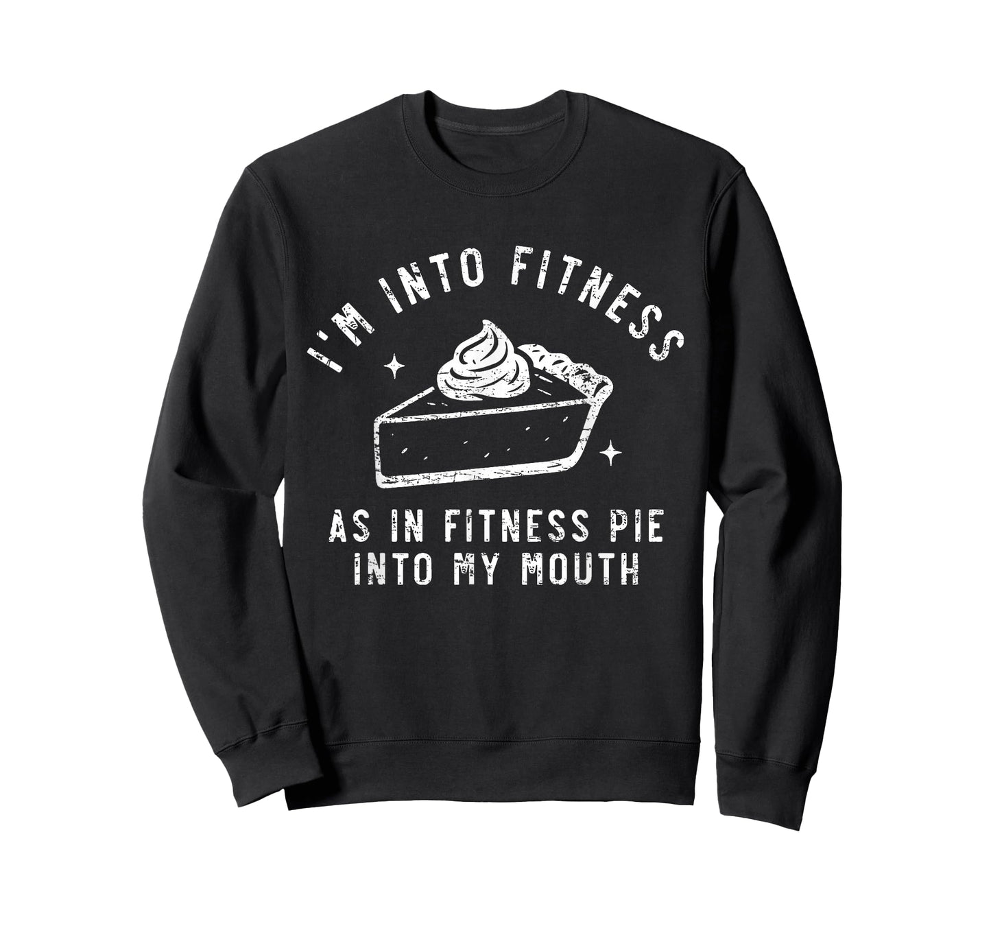 Retro Funny I’m Into Fitness As in Fitness Pie Into My Mouth T-Shirt