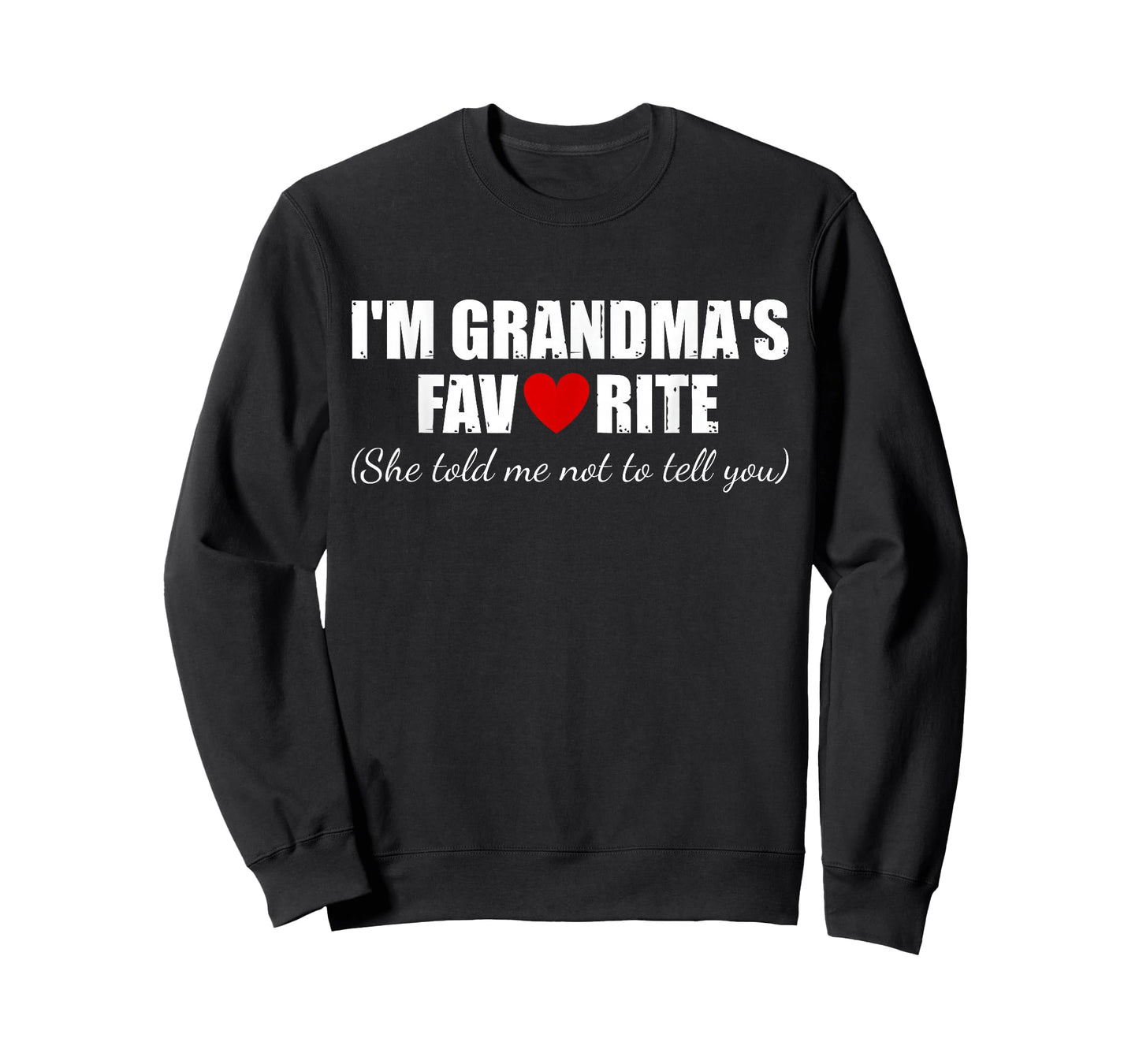 I'm Grandma's Favorite Grandchild Quote Baby Grand Daughter T-Shirt