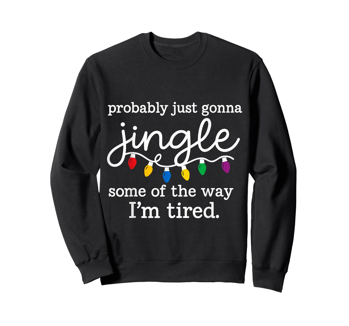 Funny Christmas Jingle Tired Holiday Festive Humor T-Shirt