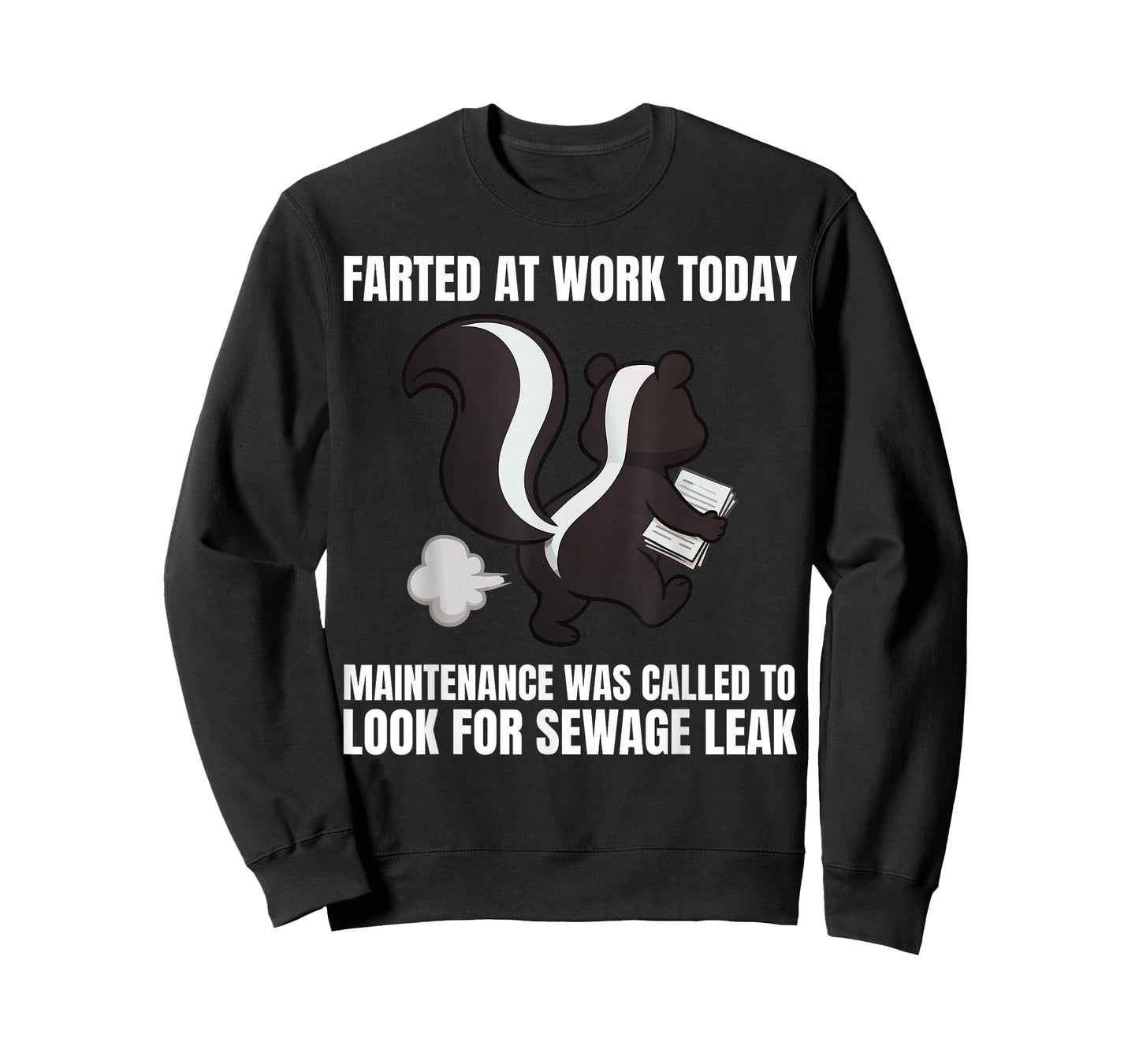 Funny Farted at Work Today Maintenance was Called to Look T-Shirt