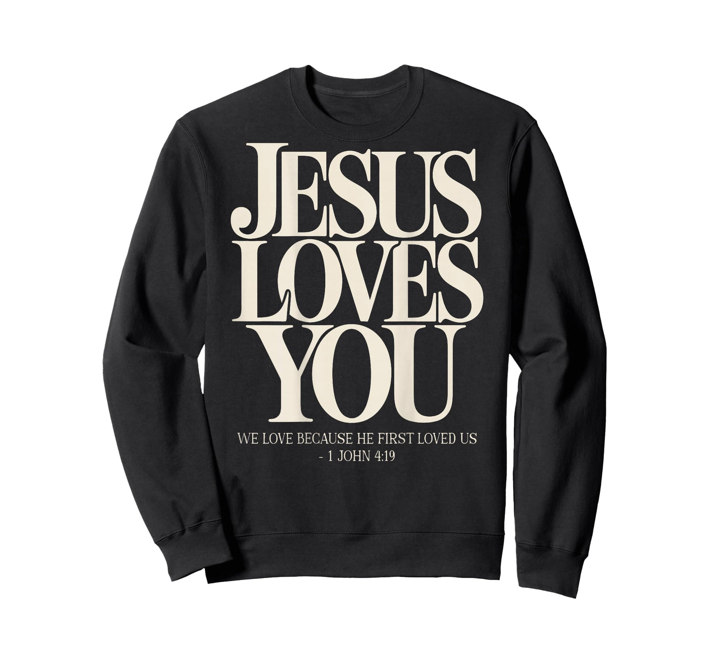 Jesus Loves You Christian Bible Verse 1 John 4:19 On Back T-Shirt