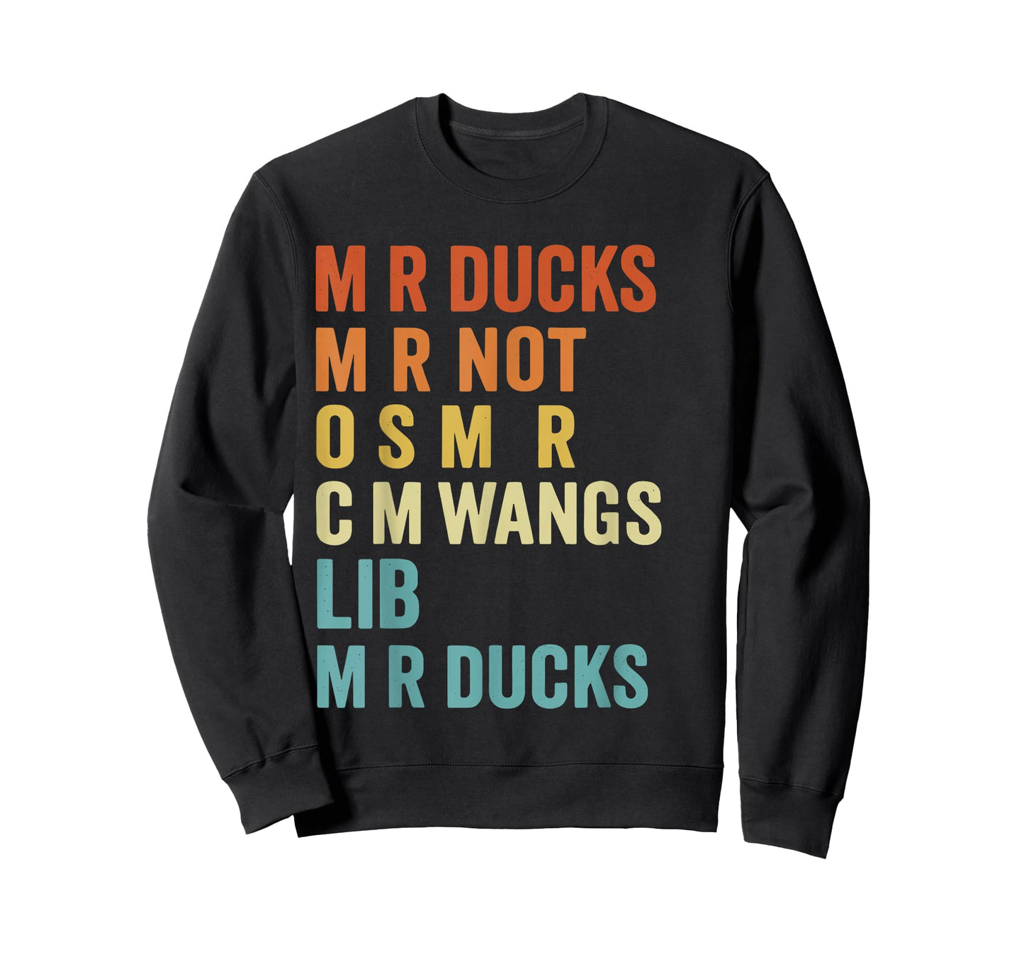 M R Ducks M R Not O S M R CM Wangs Lib M R Ducks T-Shirt