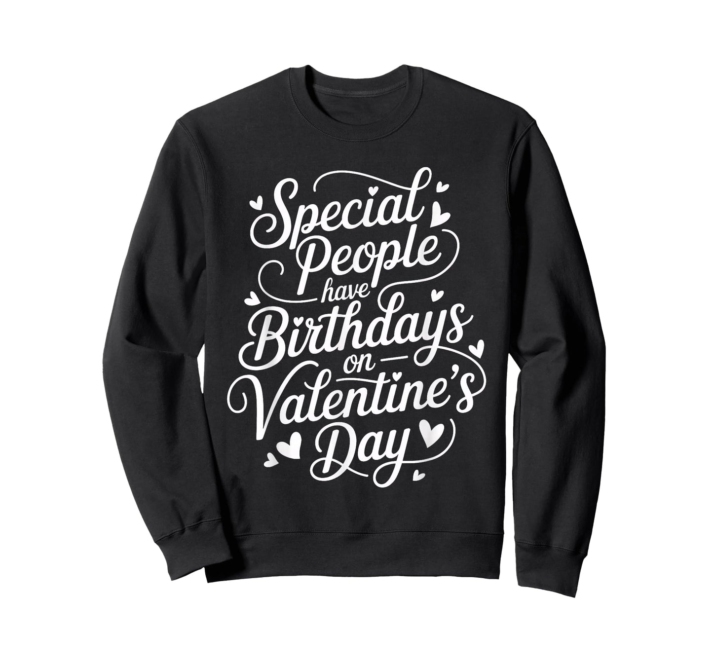 Born on February 14 Special Birthday for Women Men Kids T-Shirt