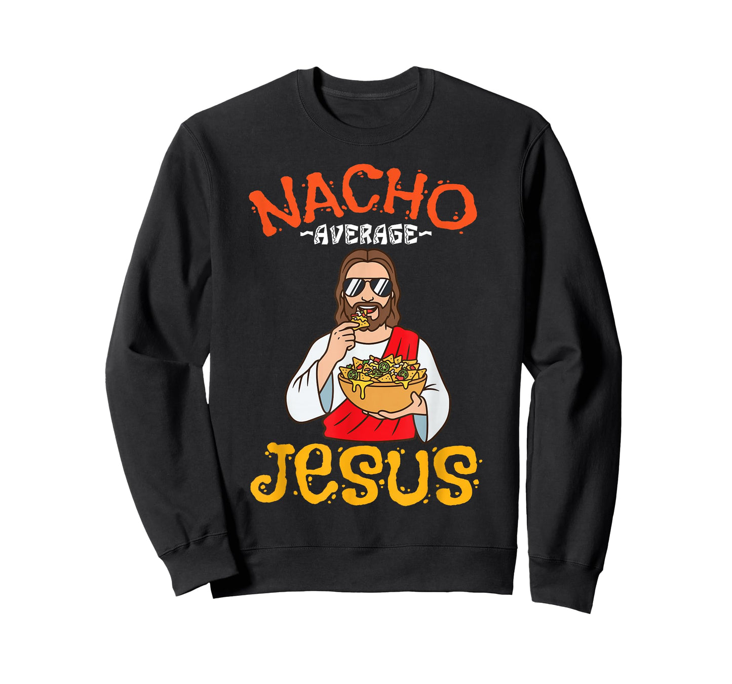 Nacho Average Jesus Funny Christian Men Women Humor Food T-Shirt