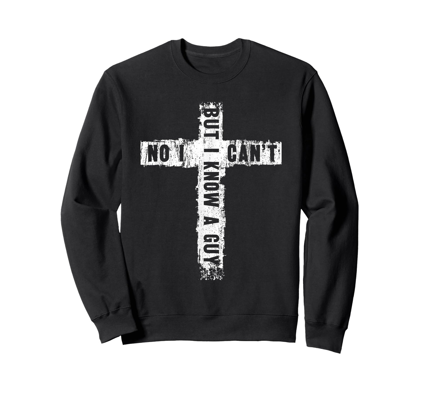 No I Can't But I Know Guy Funny Jesus Cross Christian T-Shirt