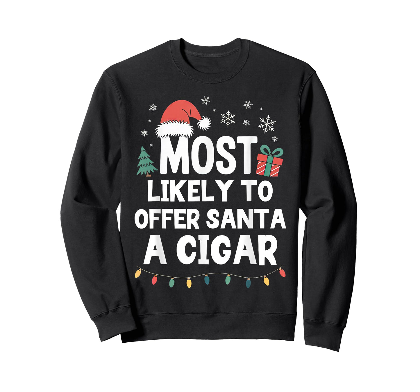Most Likely to Offer Santa A Cigar Christmas Funny Xmas T-Shirt