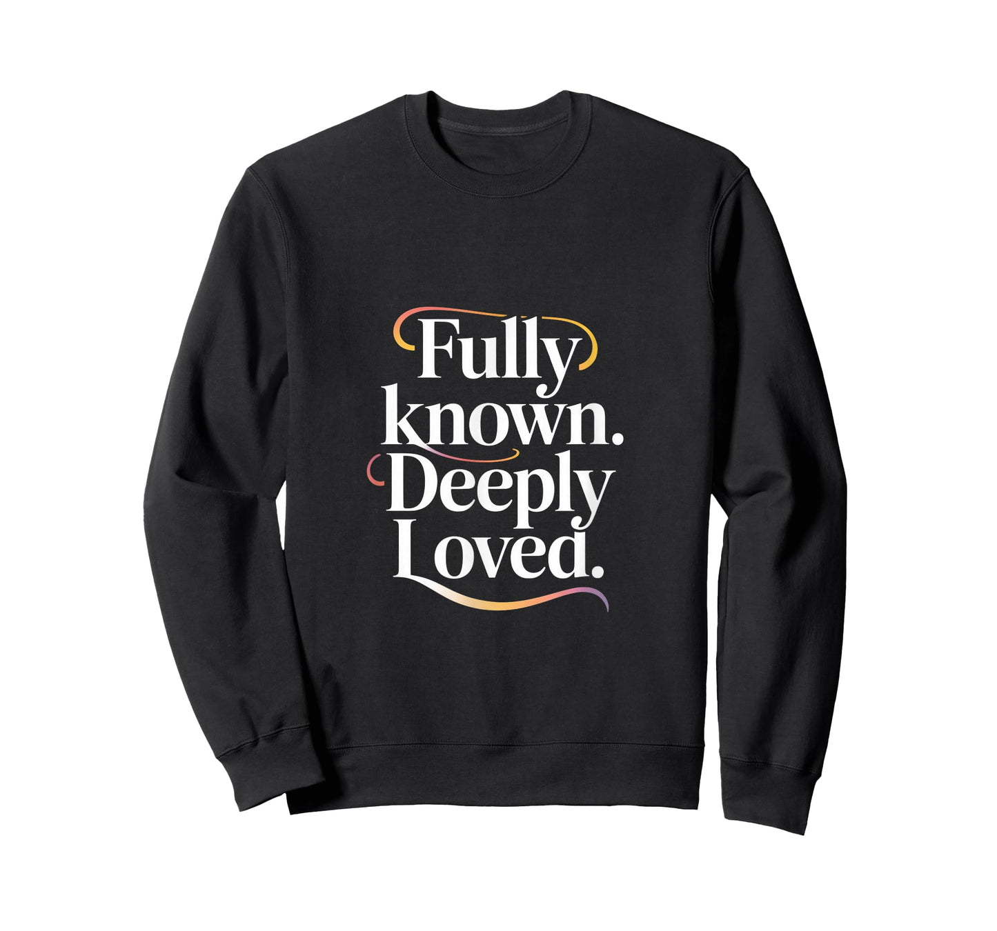 Fully Known Deeply Loved Christian Faith Quote T-Shirt