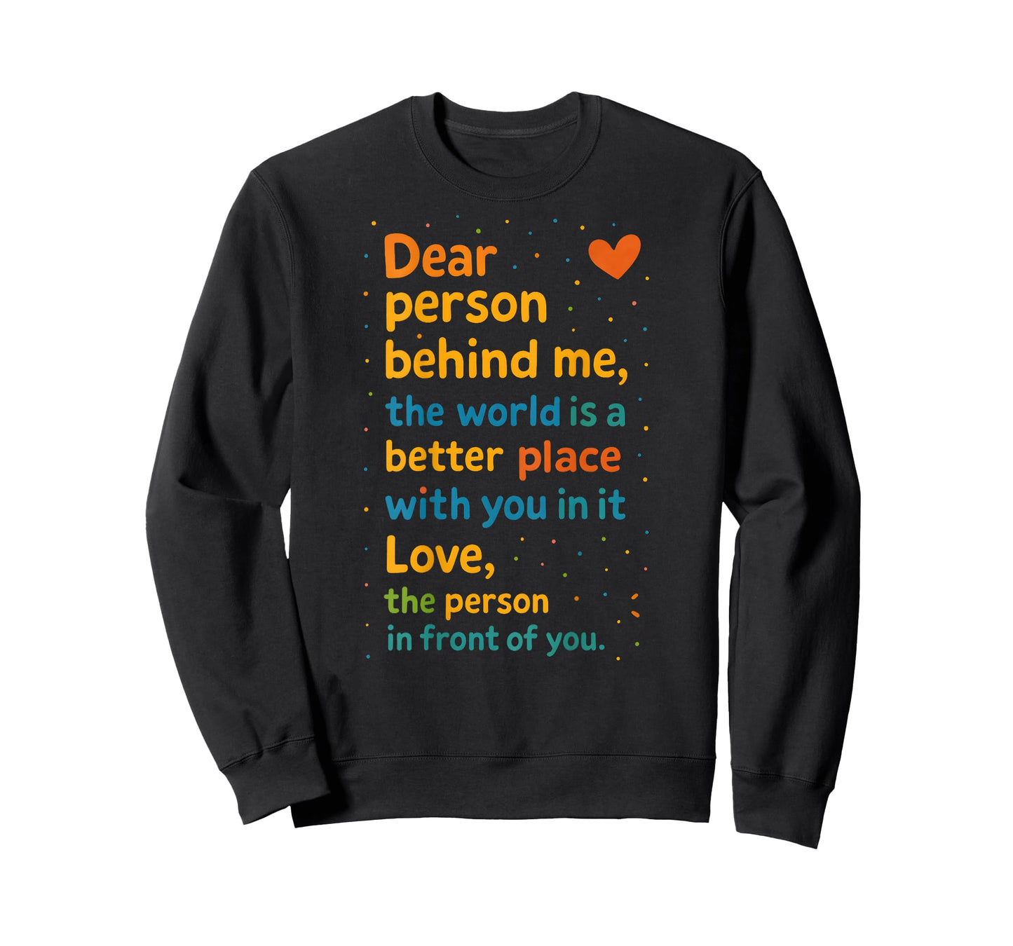 Kindness Message Dear Person Behind Me Positive Affirmation T-Shirt