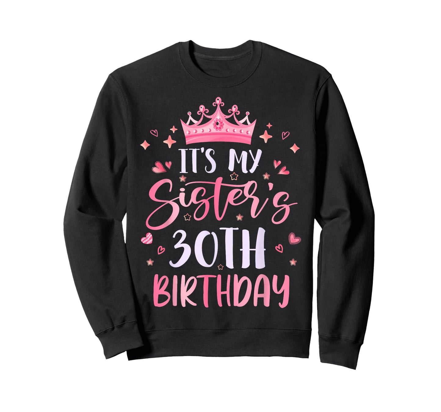 It's My Sister's 30th Birthday Pink Happy 30 Years Old T-Shirt