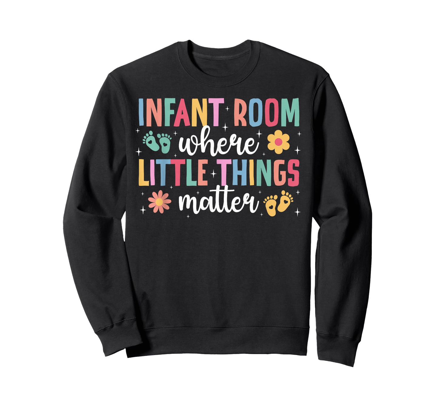 Infant Room Infant Teacher Appreciation Infant Teaching T-Shirt
