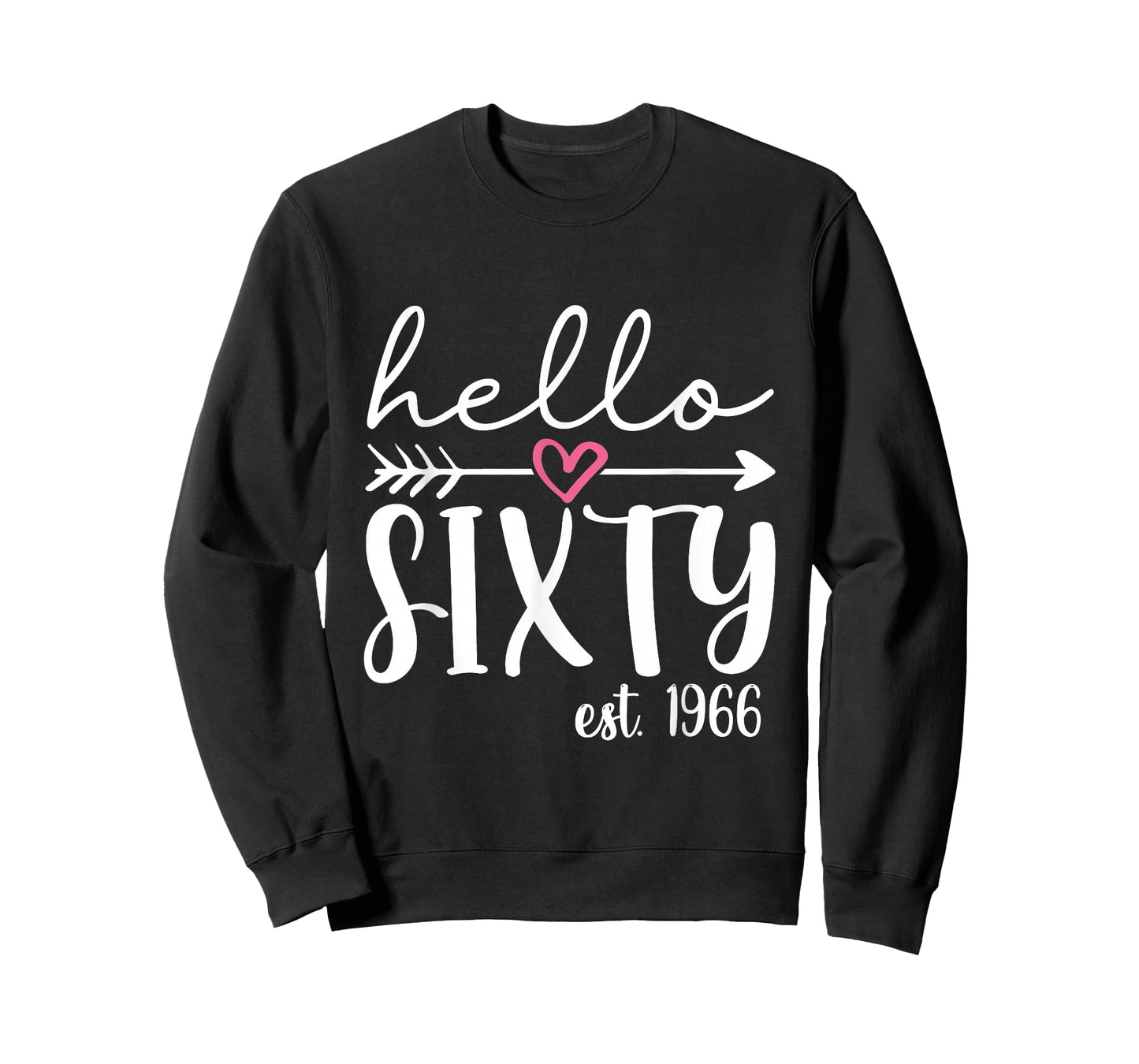 Hello Sixty Est. 1966 60th Birthday Hello 60 Men Women T-Shirt