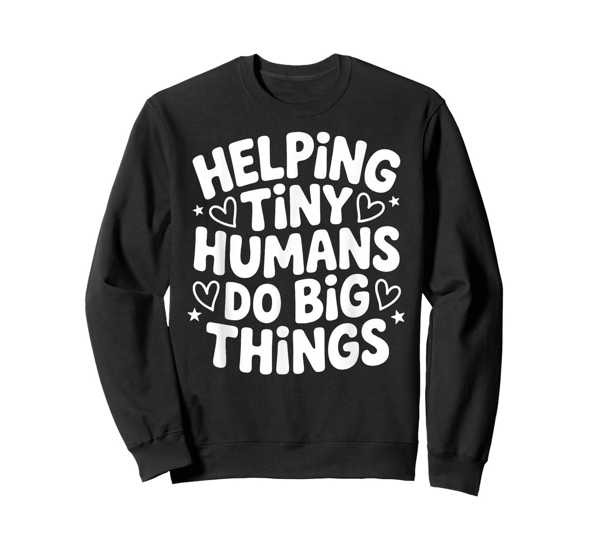 Helping Tiny Human Do Big Things Funny Saying Quote T-Shirt