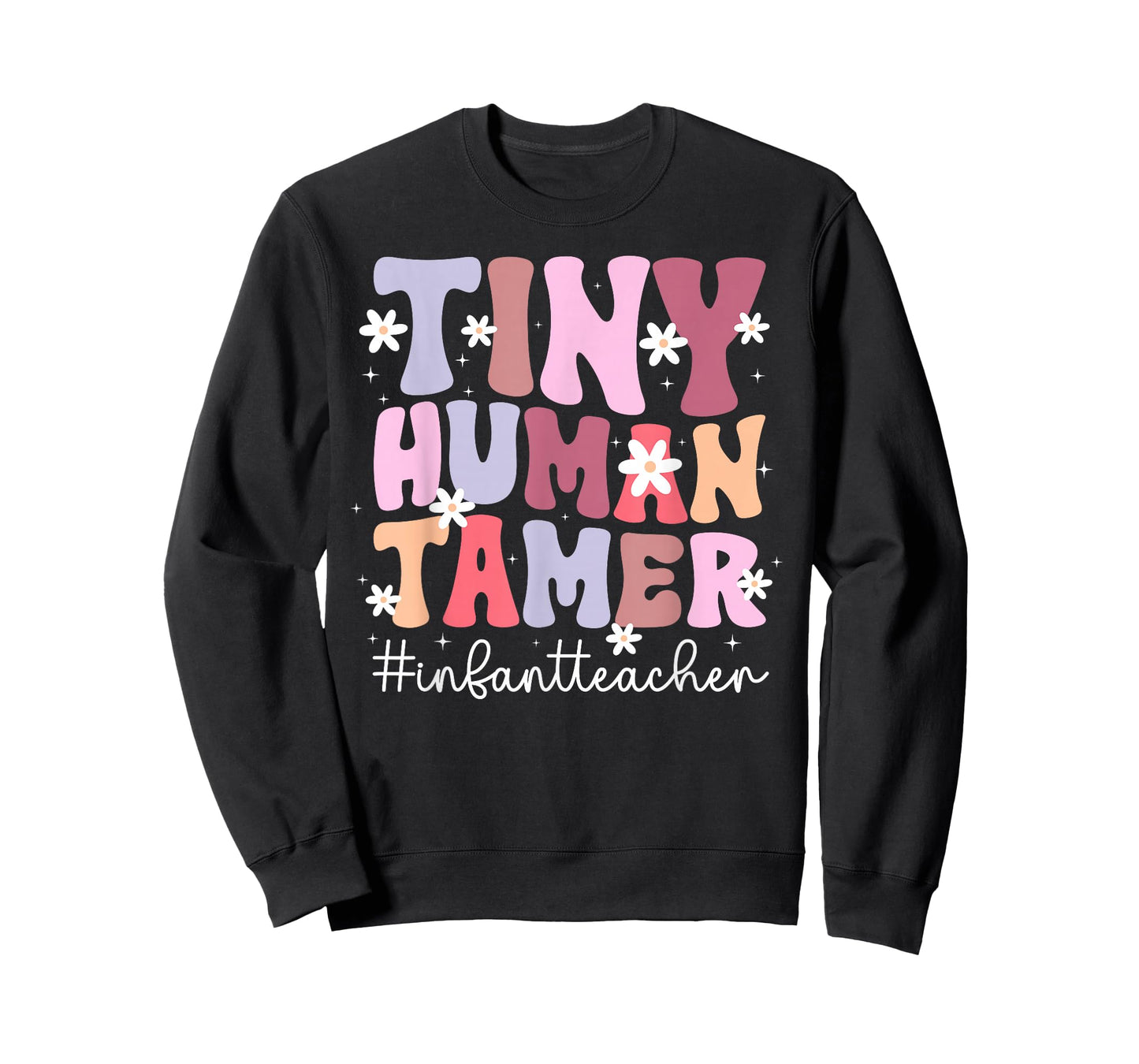 Tiny Human Tamer Infant Teacher Infant Teaching T-Shirt