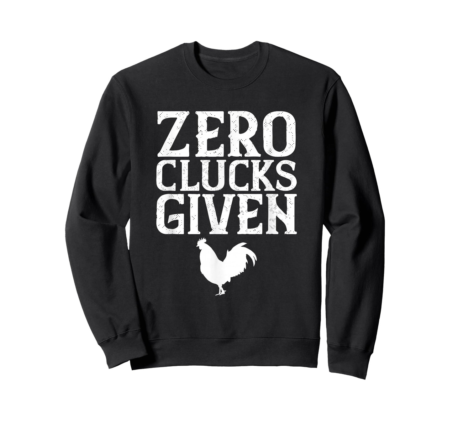 Zero Clucks Given T-Shirt, Funny Chicken Shirt T-Shirt