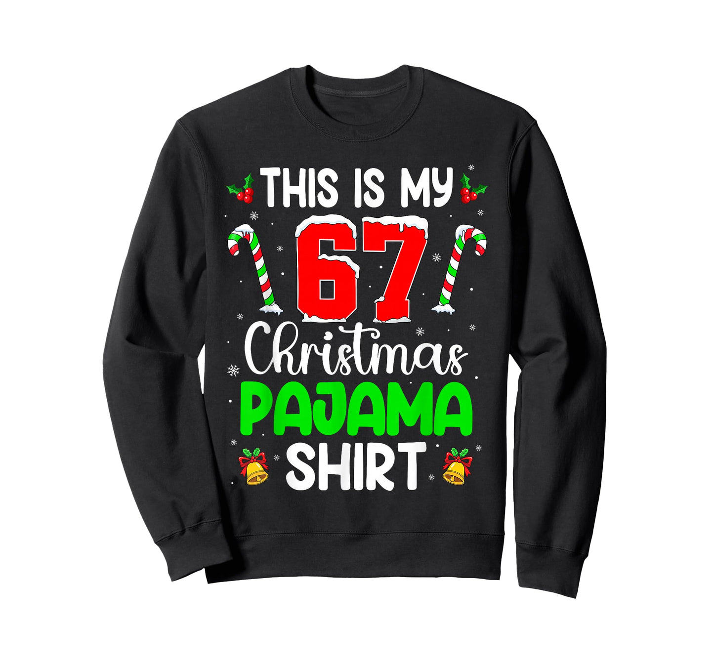 This is My 67 Christmas Pajama Shirt for Men Women Teen Xmas T-Shirt