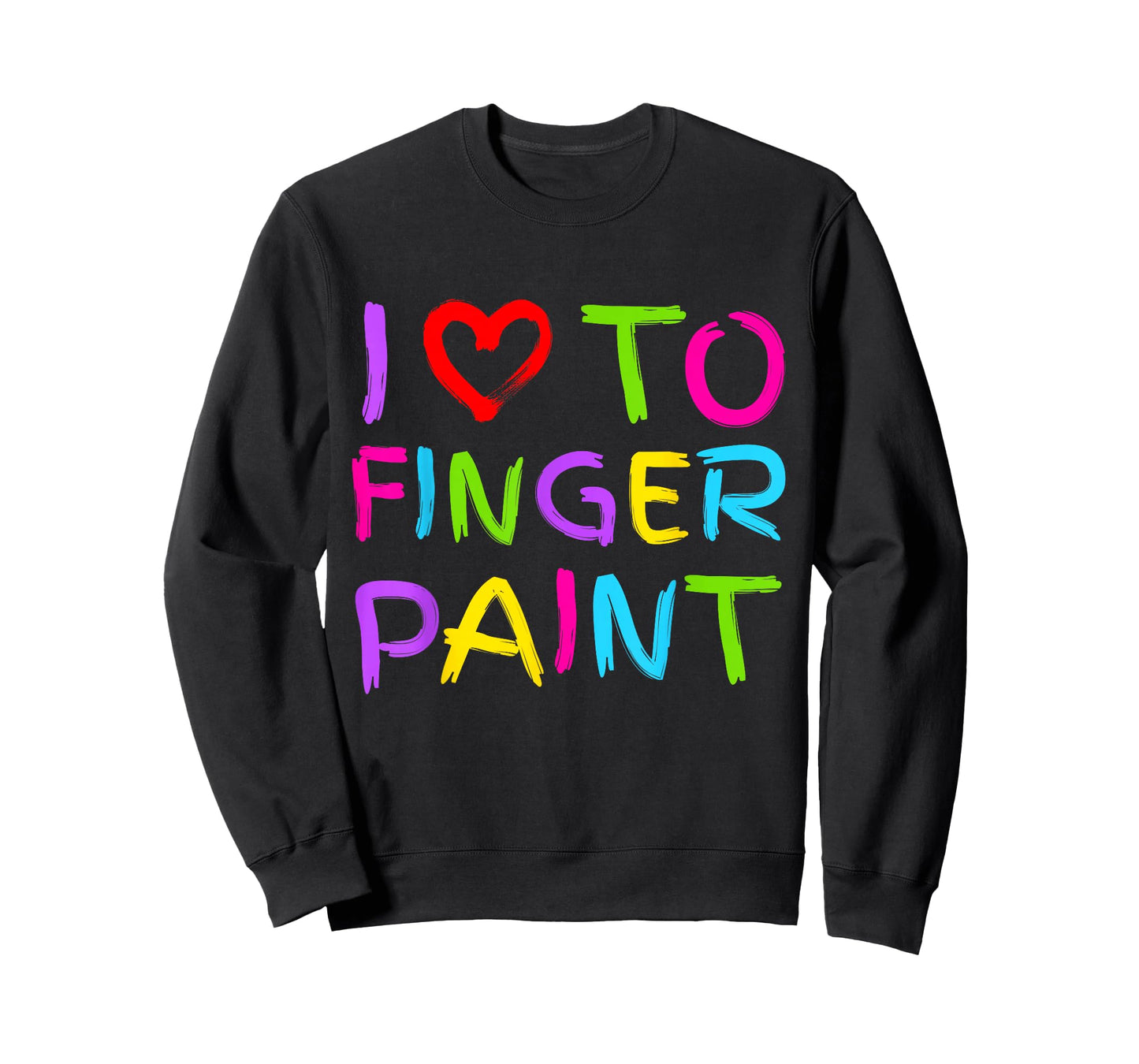 I Love to Finger Paint - I Heart to Finger Paint I'm Paint T-Shirt